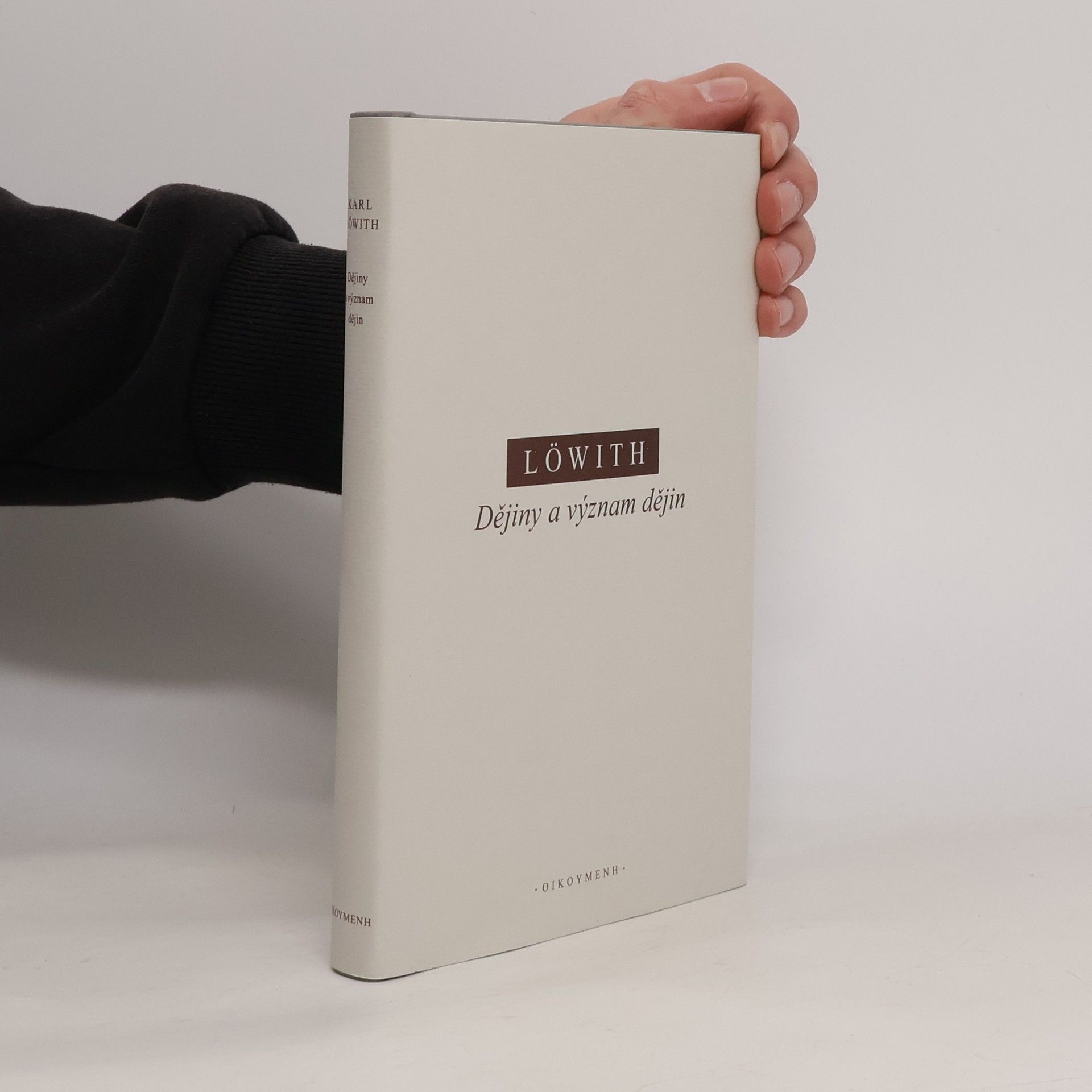 Karl Löwith Dějiny a význam dějin