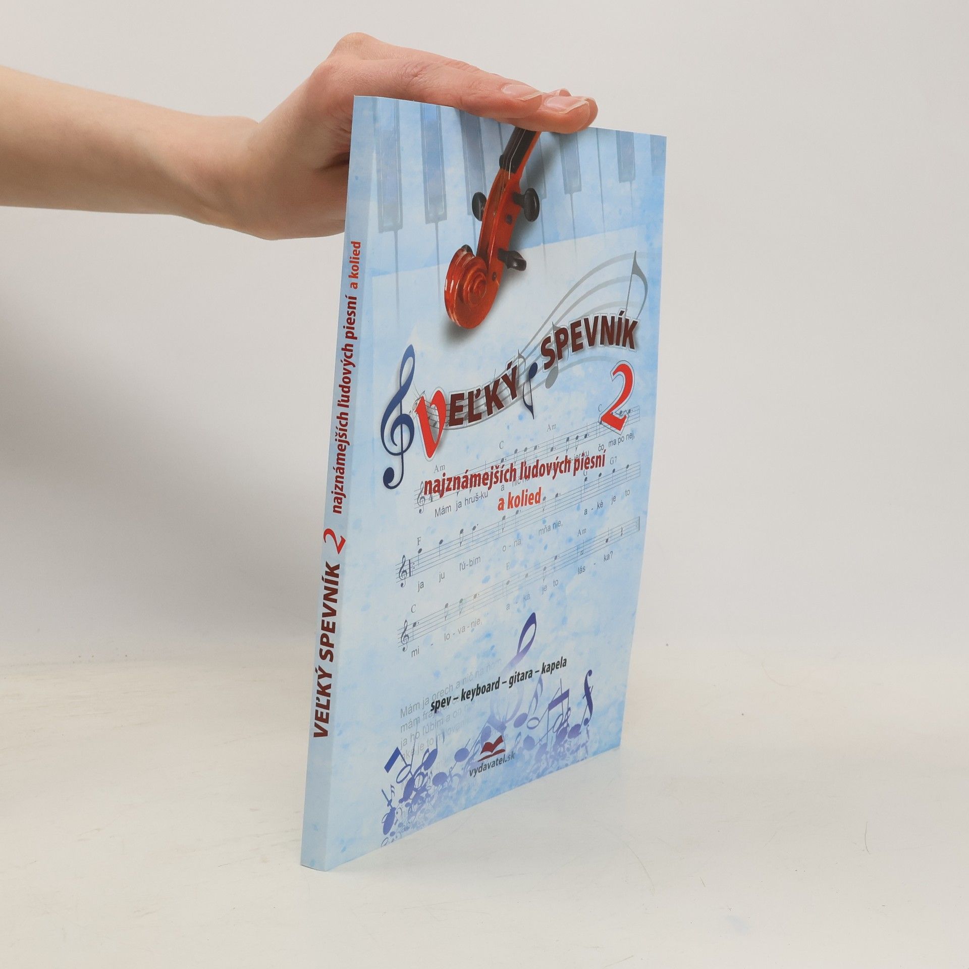 Various authors Veľký spevník najznámejších ľudových piesní a kolied 2