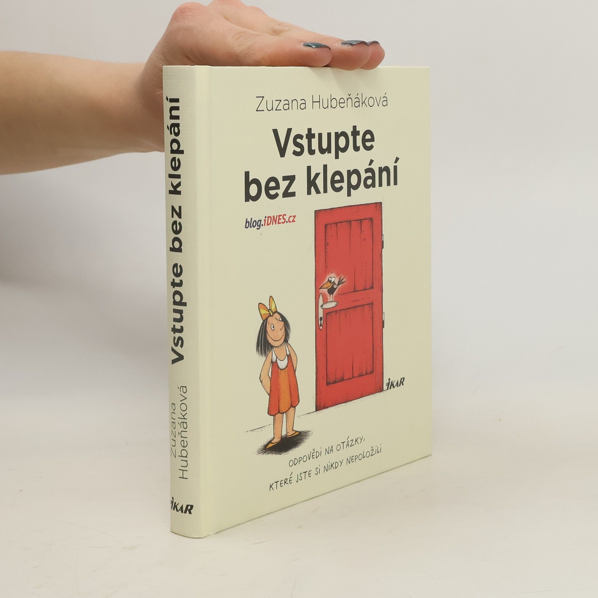 Zuzana Hubeňáková Vstupte bez klepání: odpovědi na otázky, které jste si nikdy nepoložili