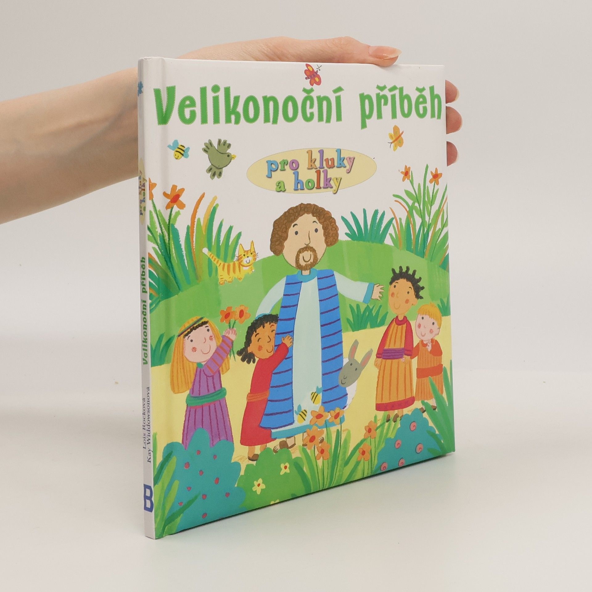Lois Rocková Velikonoční příběh pro kluky a holky