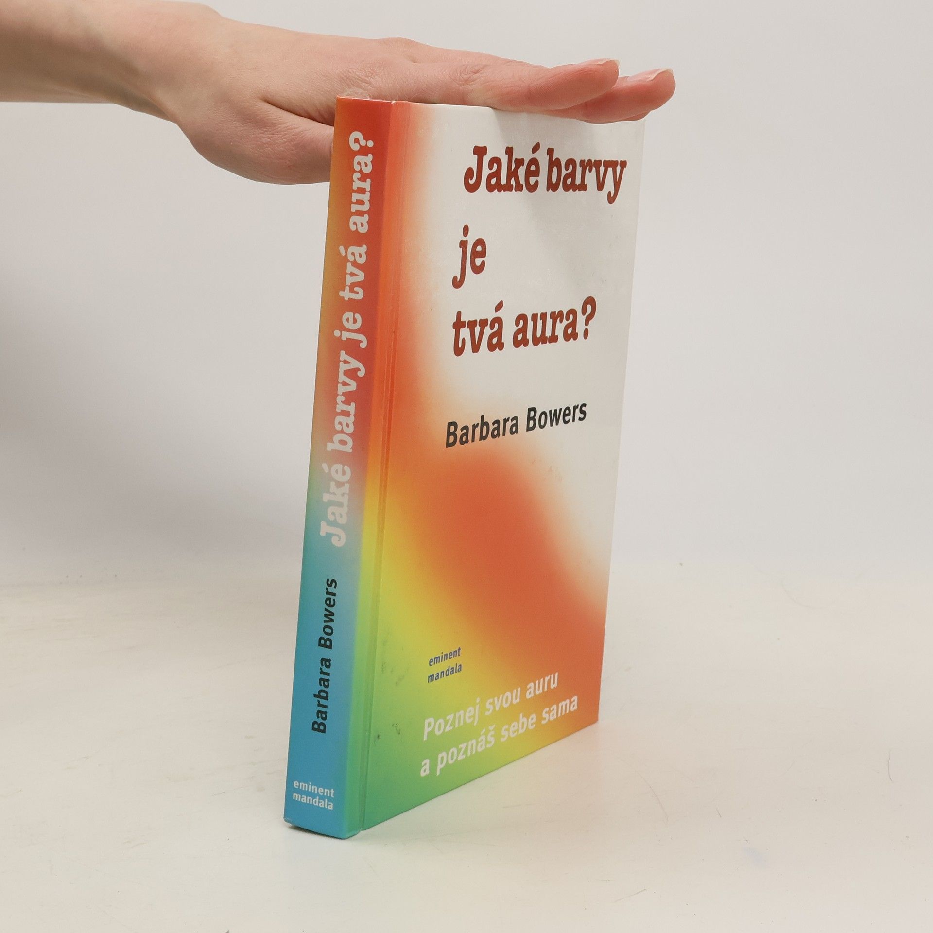 Barbara Bowers Jaké barvy je tvá aura?