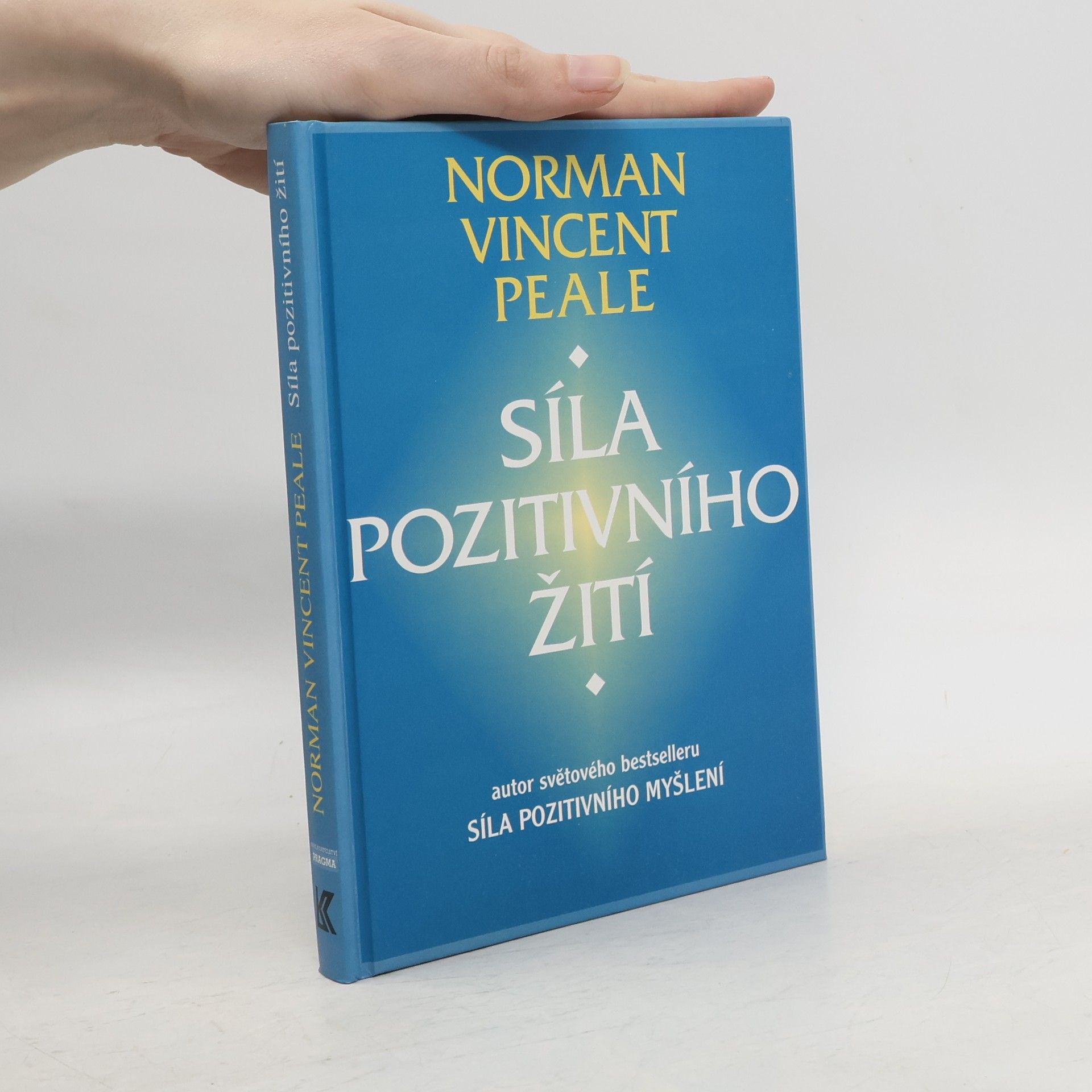Norman Vincent Peale Síla pozitivního žití