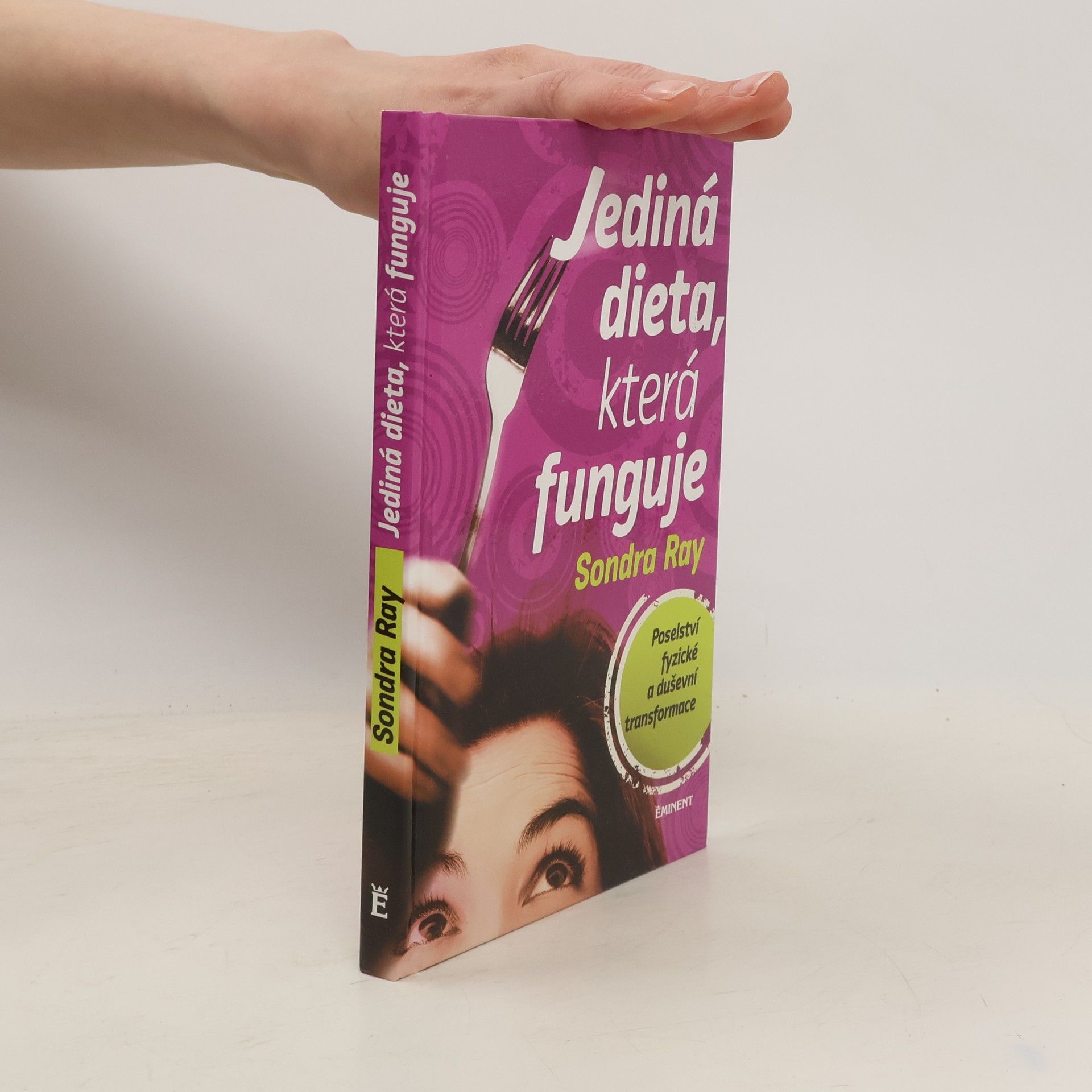 Sondra Ray Jediná dieta, která funguje