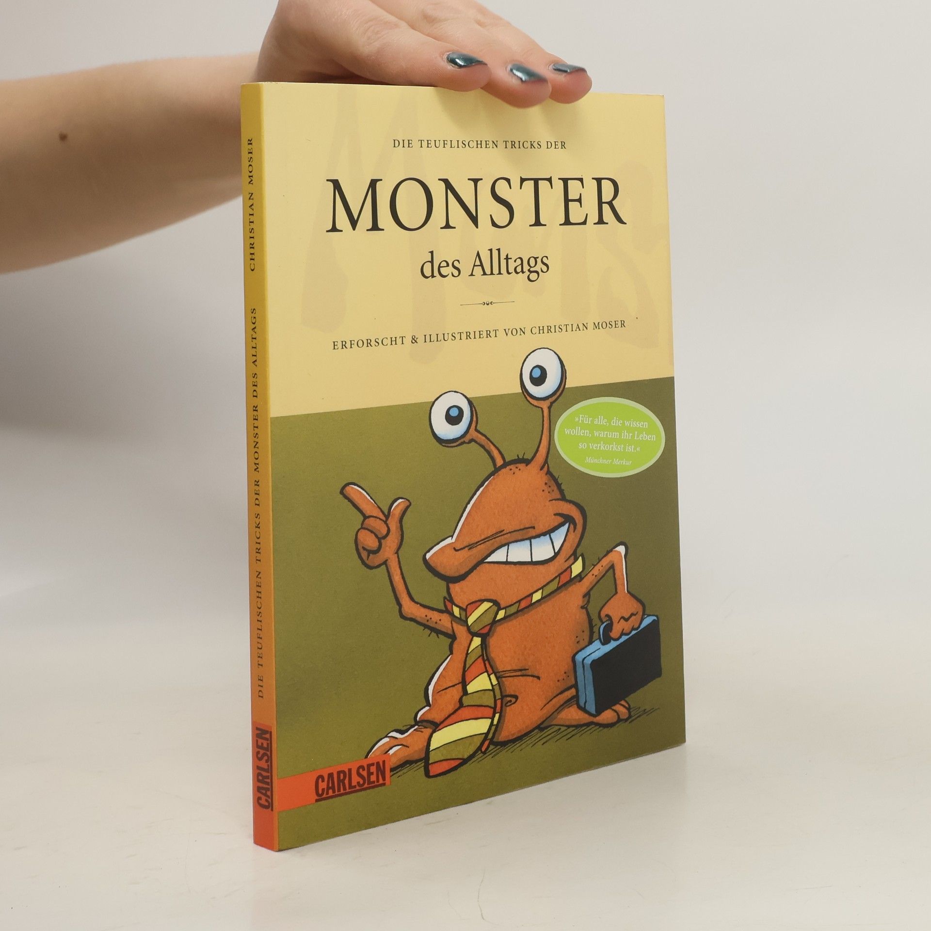 Christian Moser Die teuflischen Tricks der Monster des Alltags