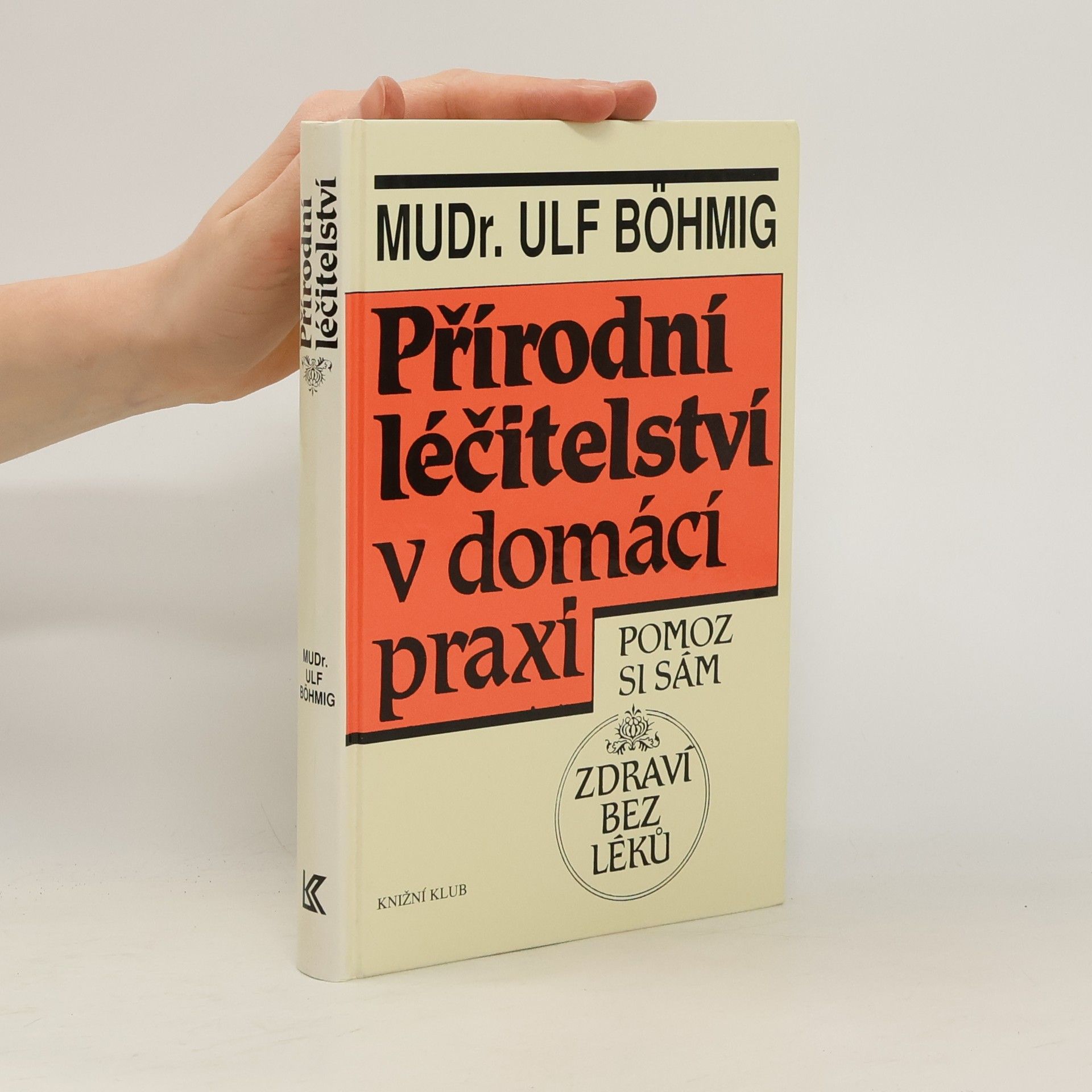 Ulf Böhmig Přírodní léčitelství v domácí praxi