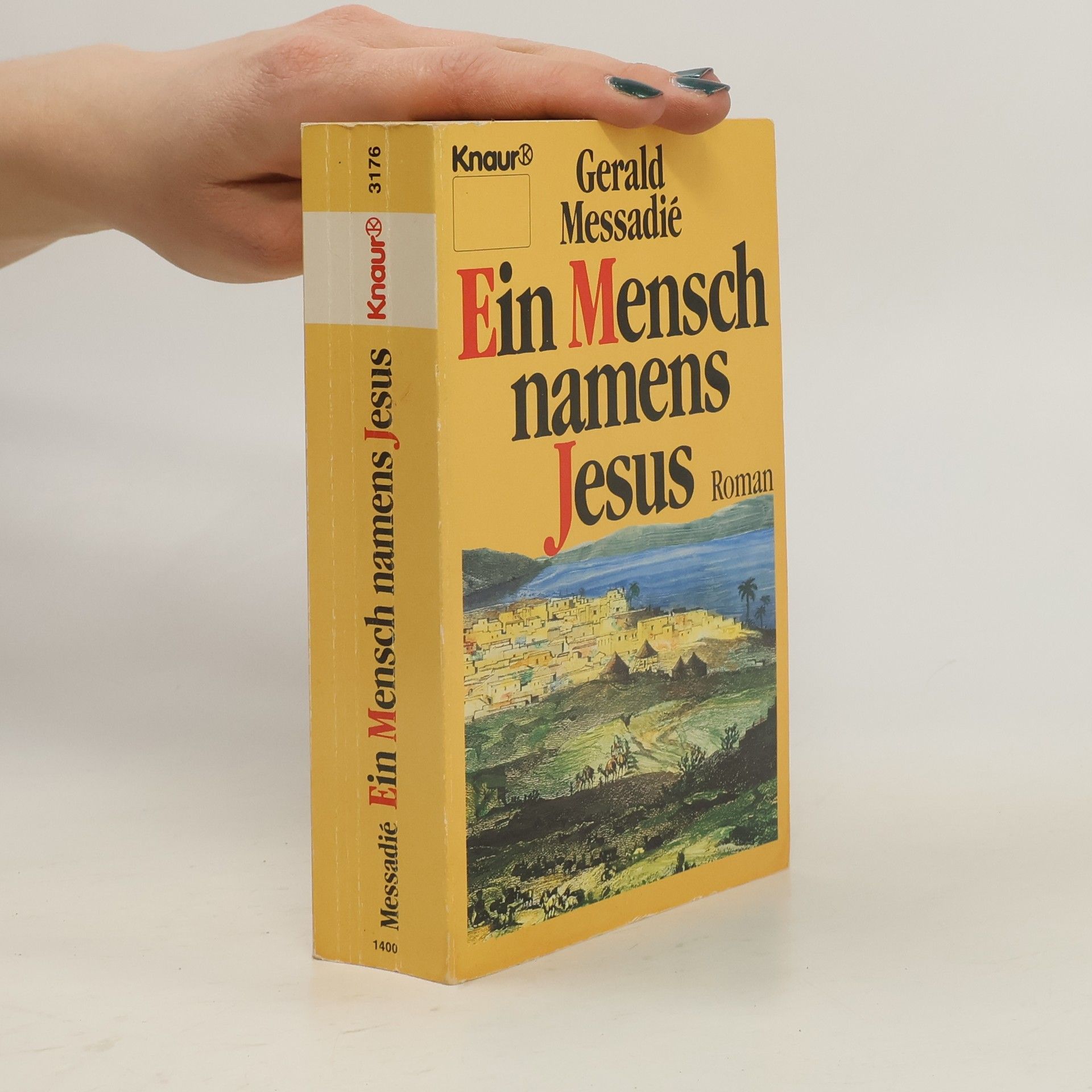 Gerald Messadié Ein Mensch namens Jesus