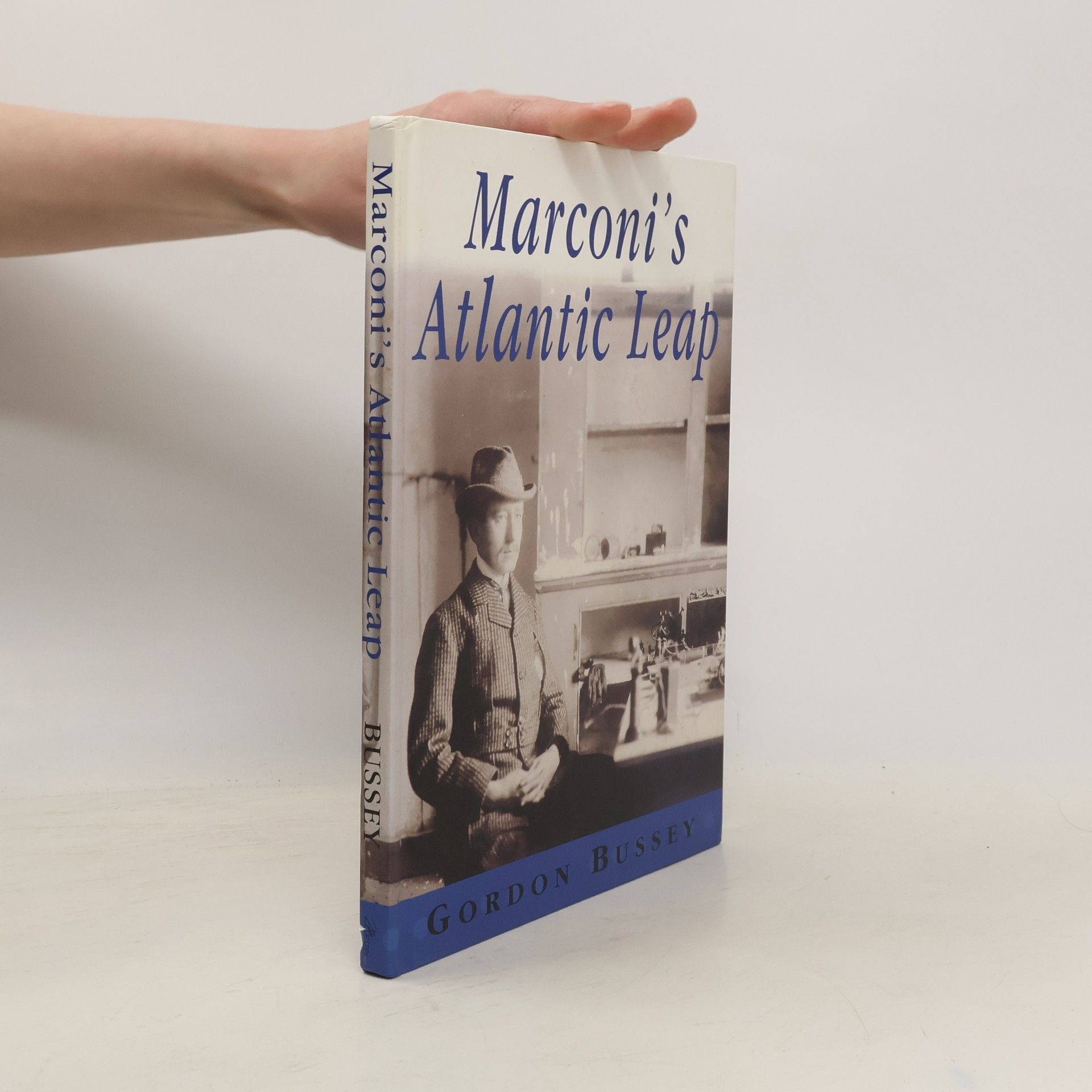 Gordon Bussey Marconi's Atlantic Leap