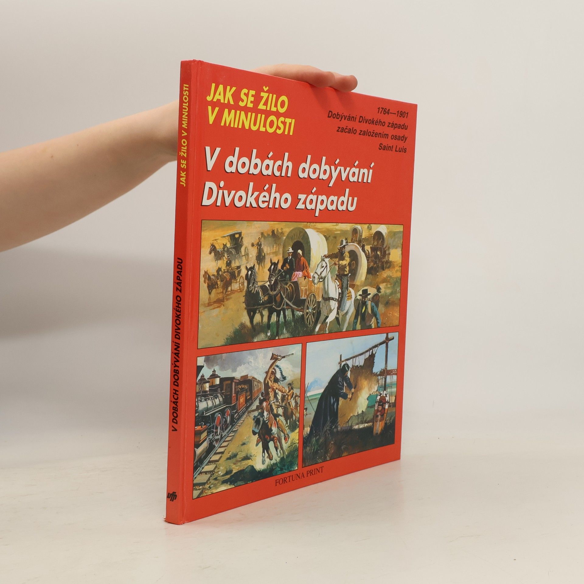 Jean-Louis Rieupeyrout V dobách dobývání Divokého západu. Jak se žilo v minulosti