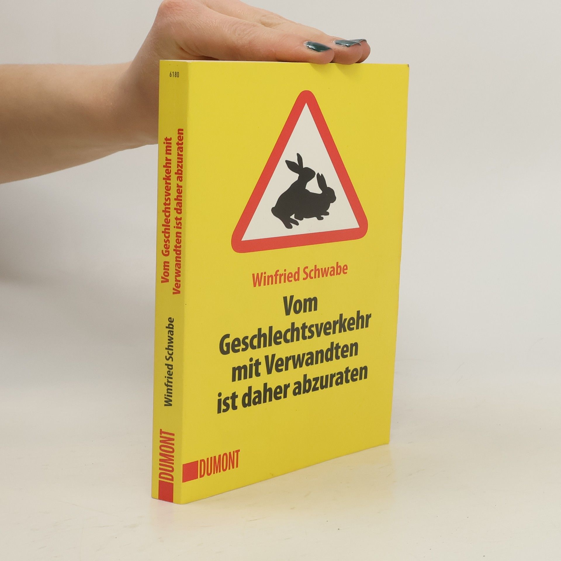 Winfried Schwabe Vom Geschlechtsverkehr mit Verwandten ist daher abzuraten