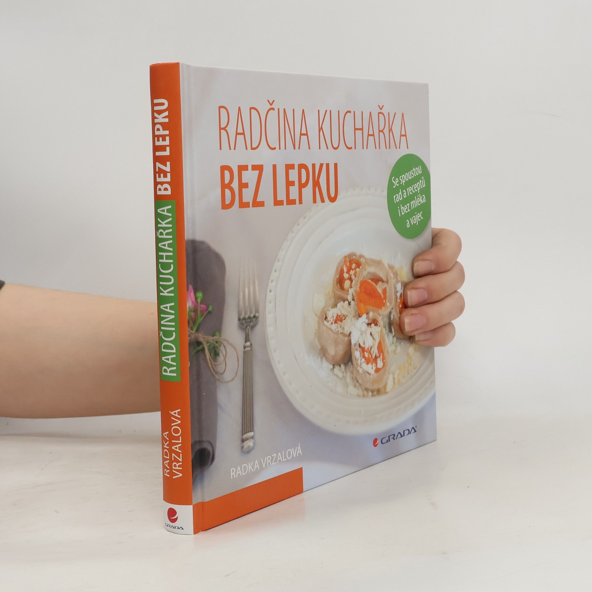 Radka Vrzalová Radčina kuchařka bez lepku