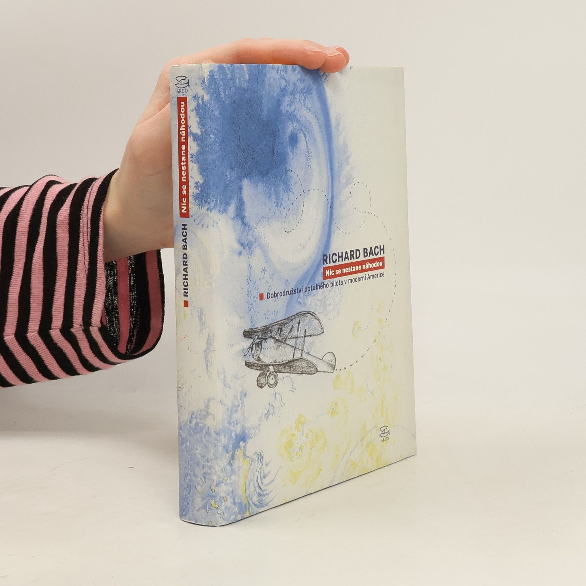 Richard Bach Nic se nestane náhodou. Dobrodružství potulného pilota v moderní Americe