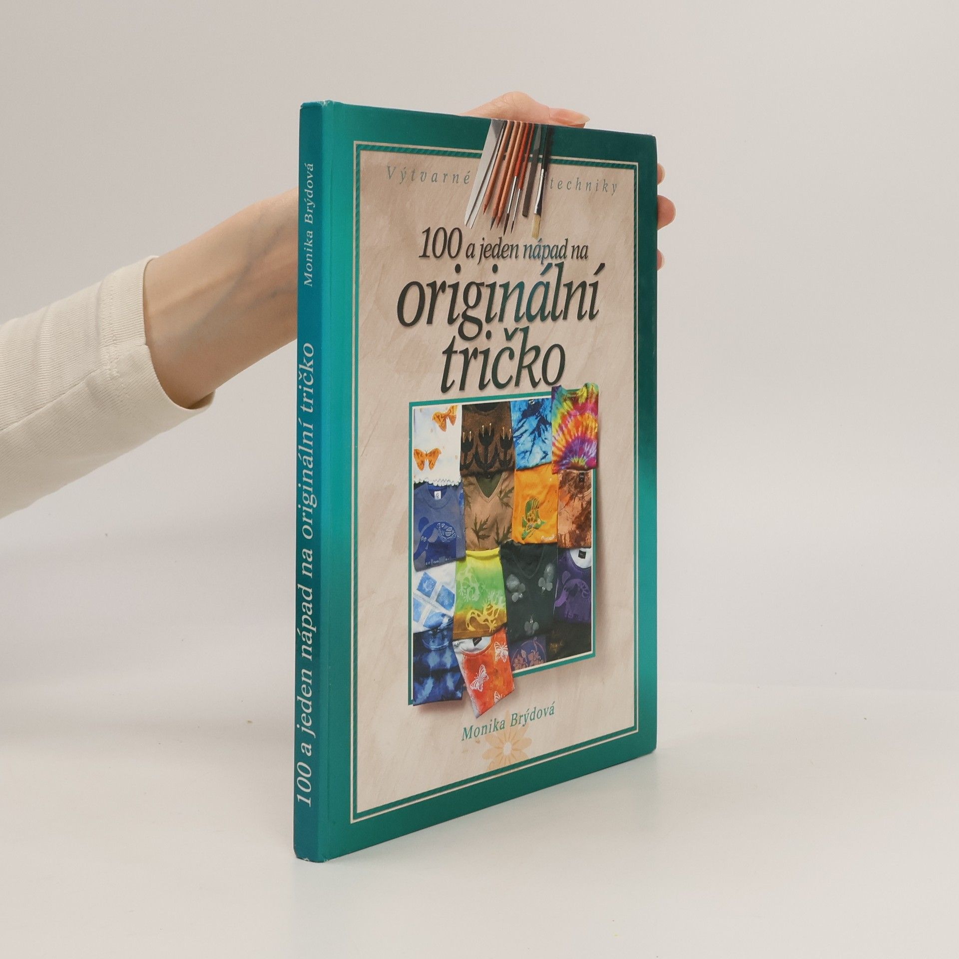 Monika Brýdová 100 a jeden nápad na originální tričko