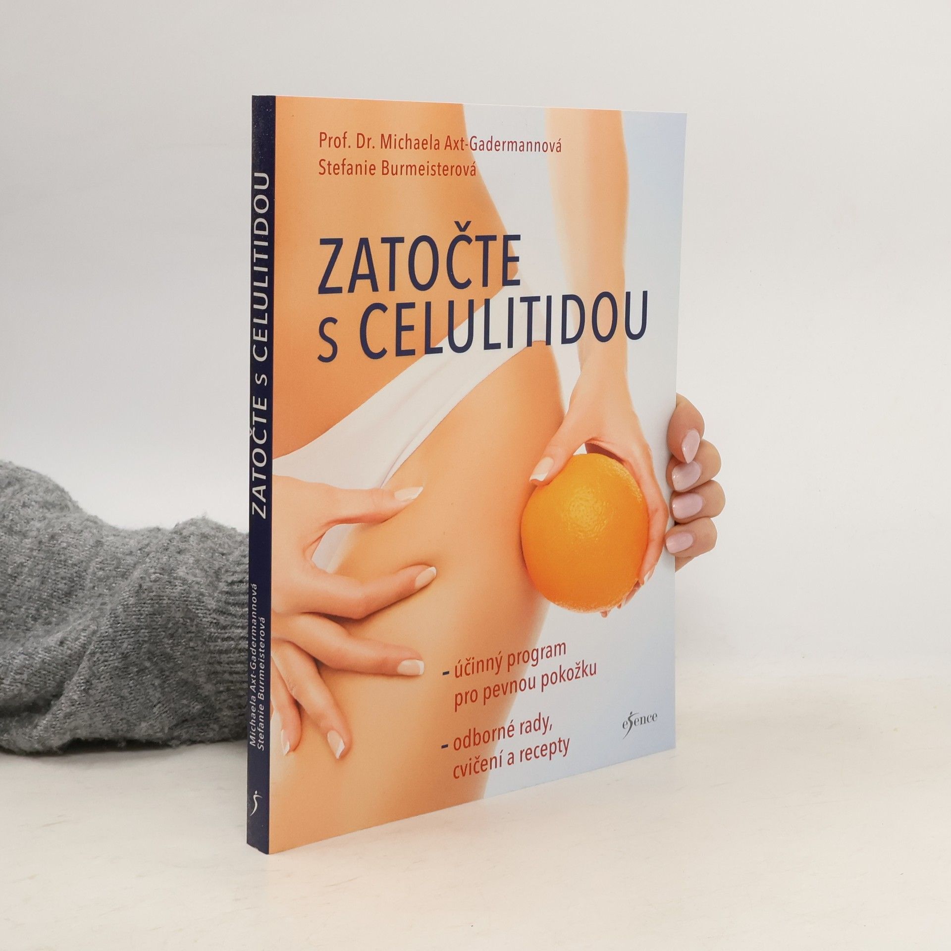 Michaela Axt-Gadermann Zatočte s celulitidou : účinný program pro pevnou pokožku : odborné rady, cvičení a recepty