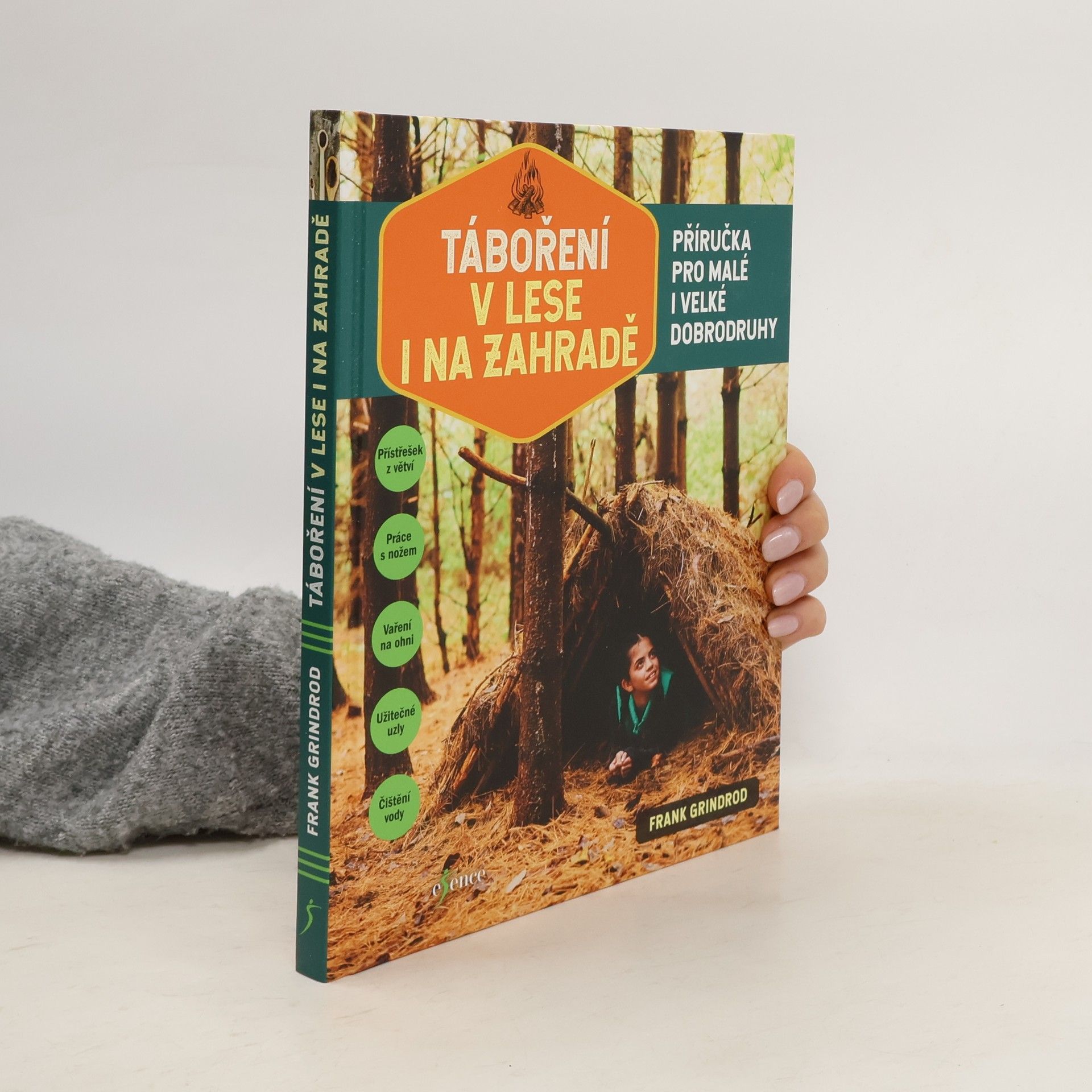 Táboření v lese i na zahradě : příručka pro malé i velké dobrodruhy