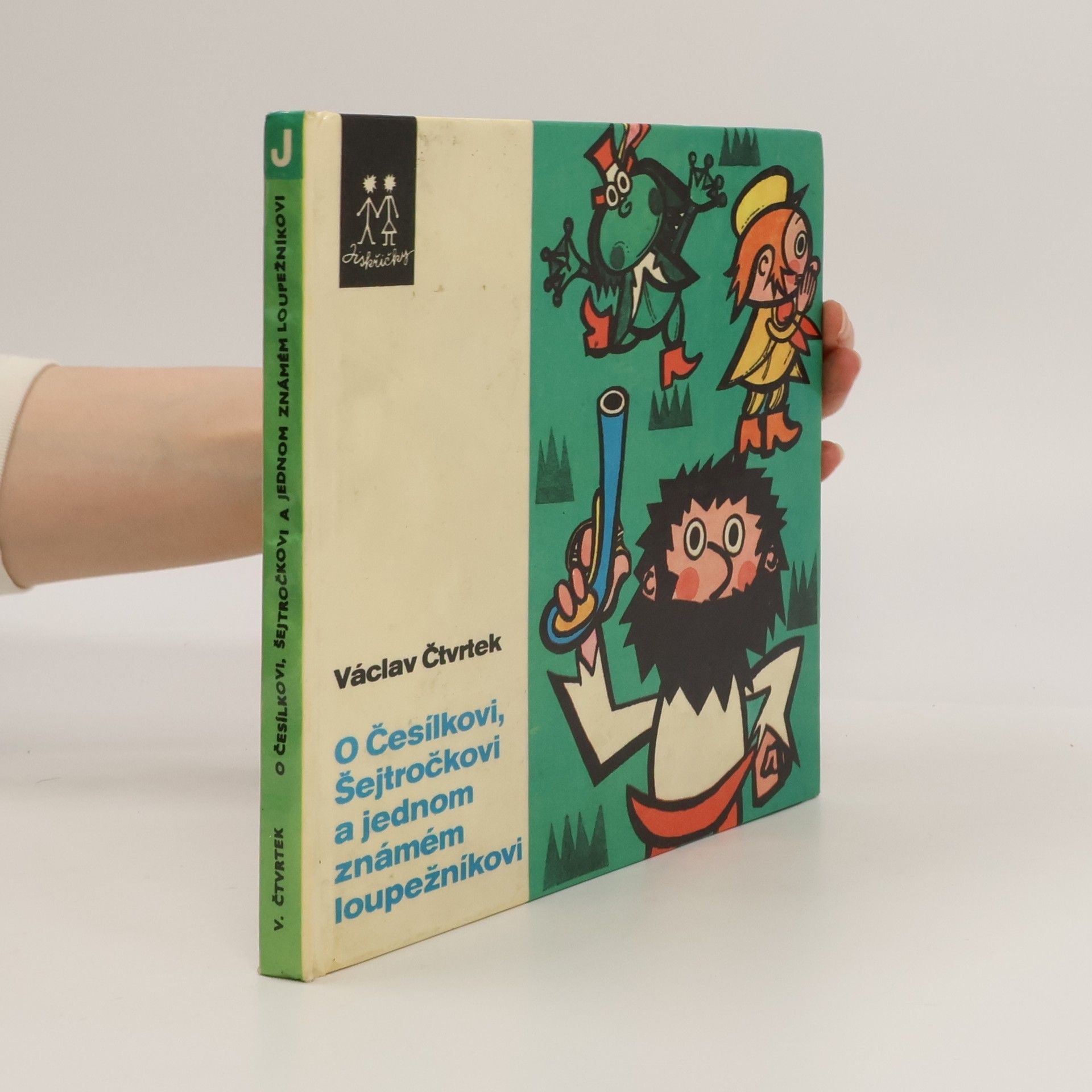 Václav Čtvrtek O Česílkovi, Šejtročkovi a jednom známém loupežníkovi