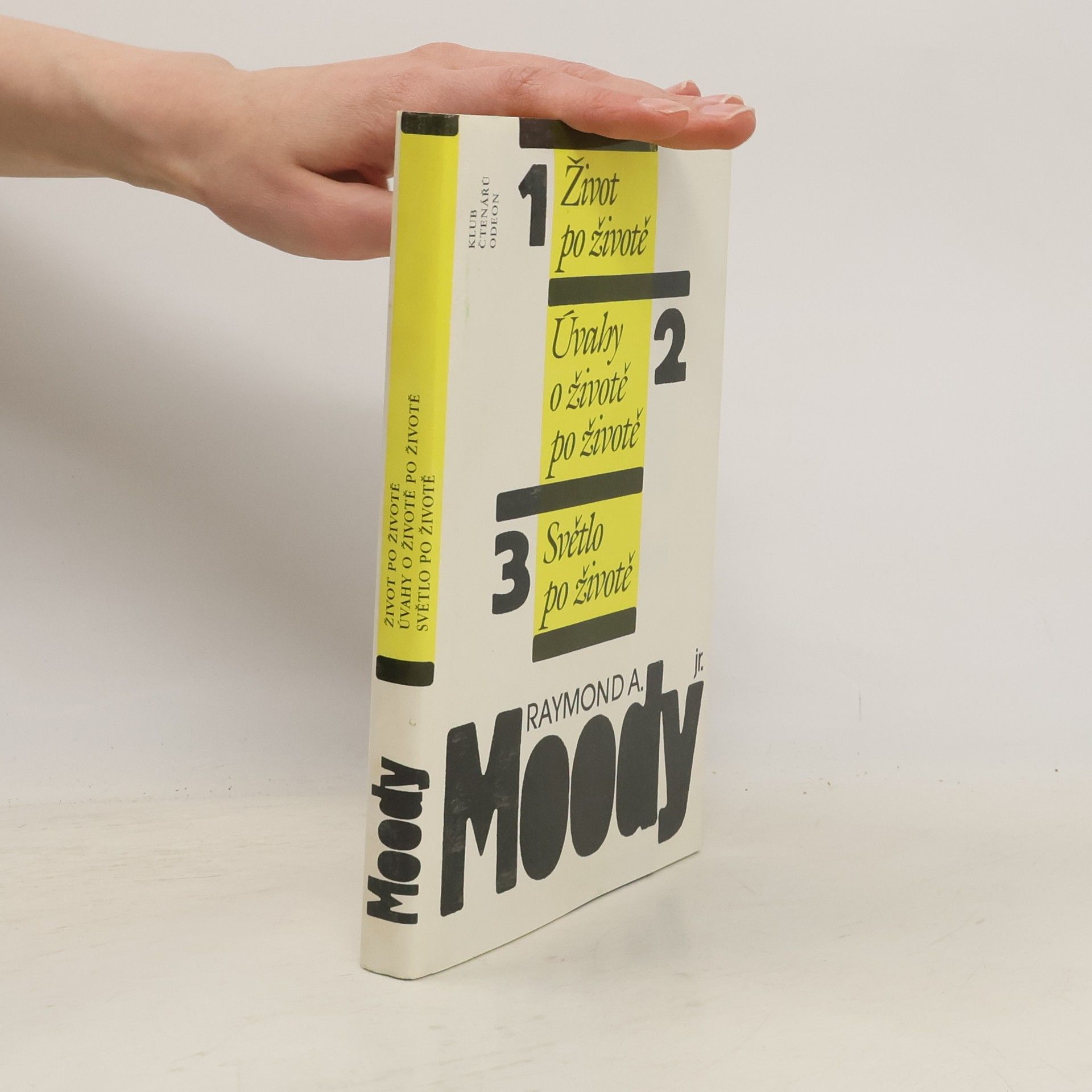 Raymond A. Moody Život po životě. Úvahy o životě po životě. Světlo po životě