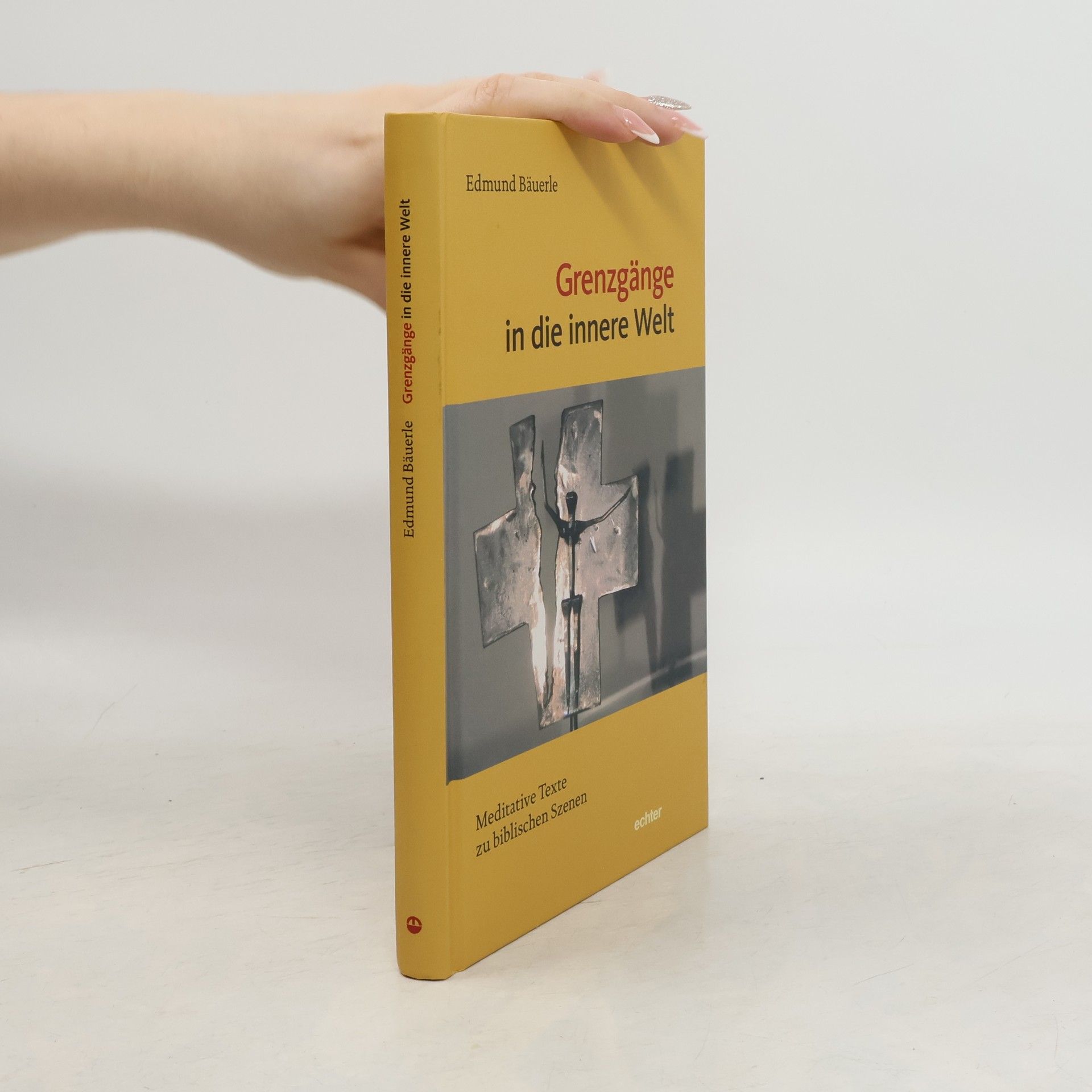 Edmund Bäuerle Grenzgänge in die innere Welt