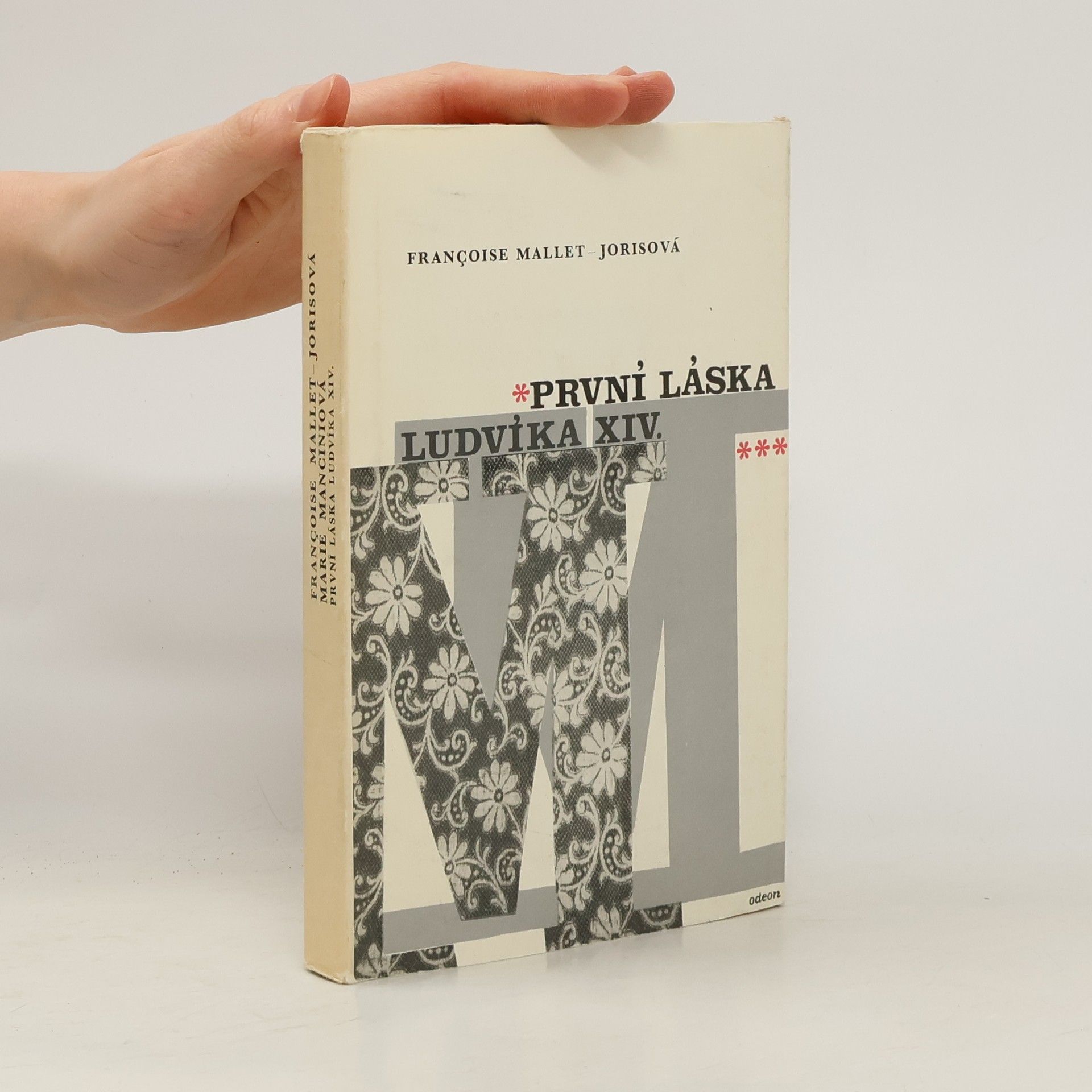 Françoise Mallet Joris Marie Manciniová. První láska Ludvíka XIV.