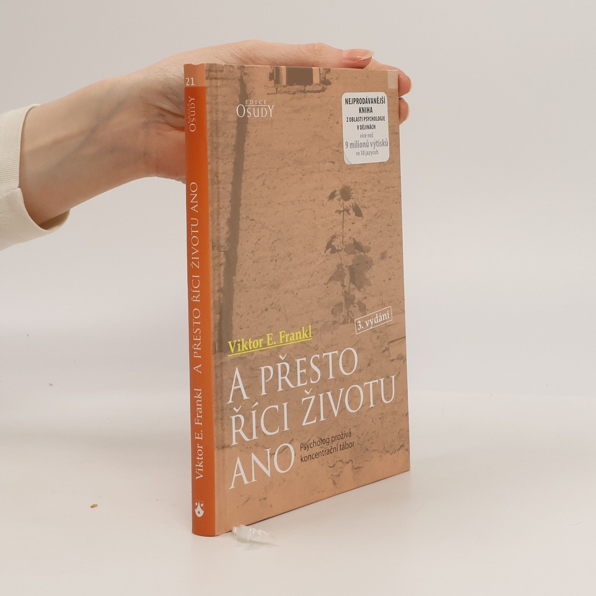 Viktor Frankl A přesto říci životu ano. Psycholog prožívá koncentrační tábor