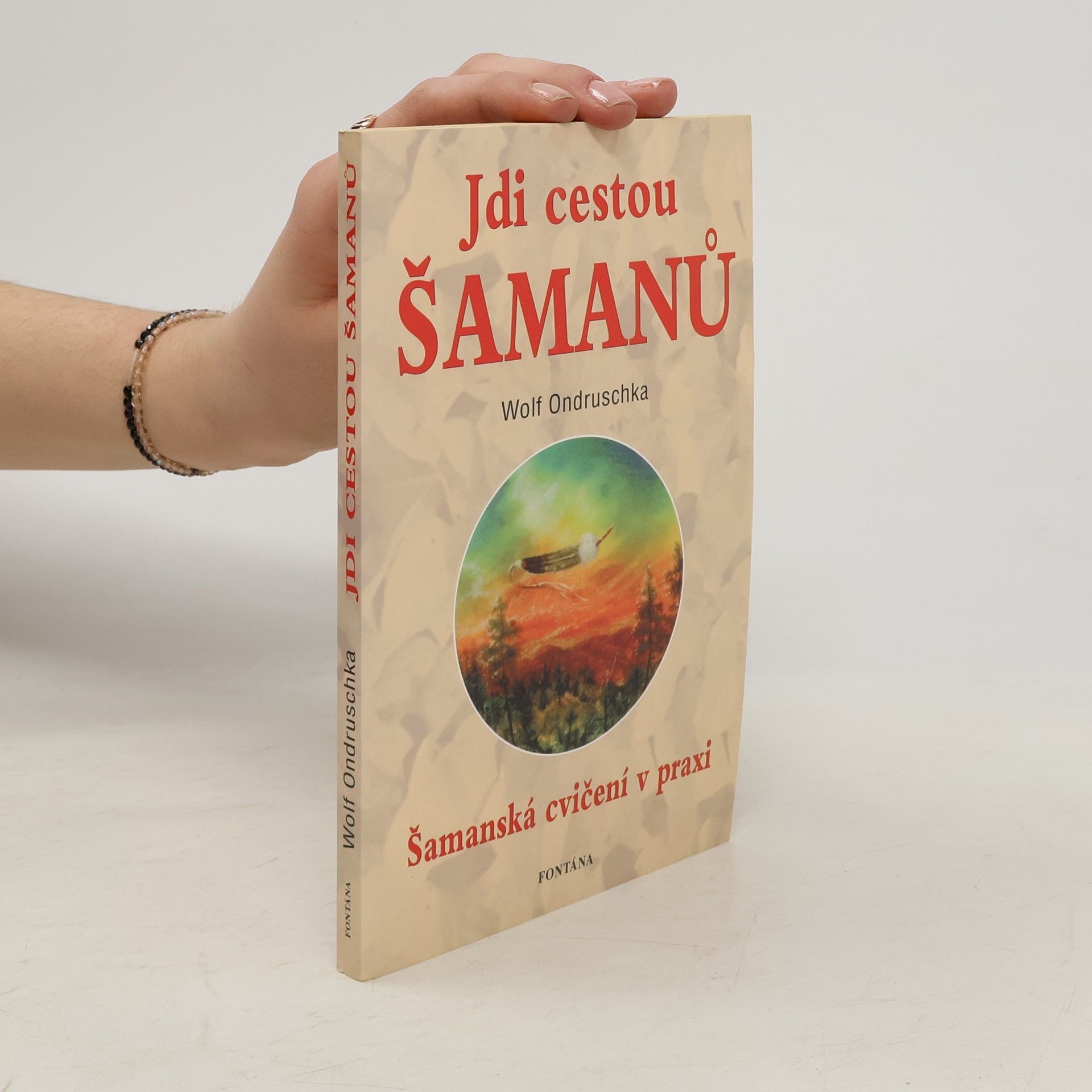 Wolf Ondruschka Jdi cestou šamanů