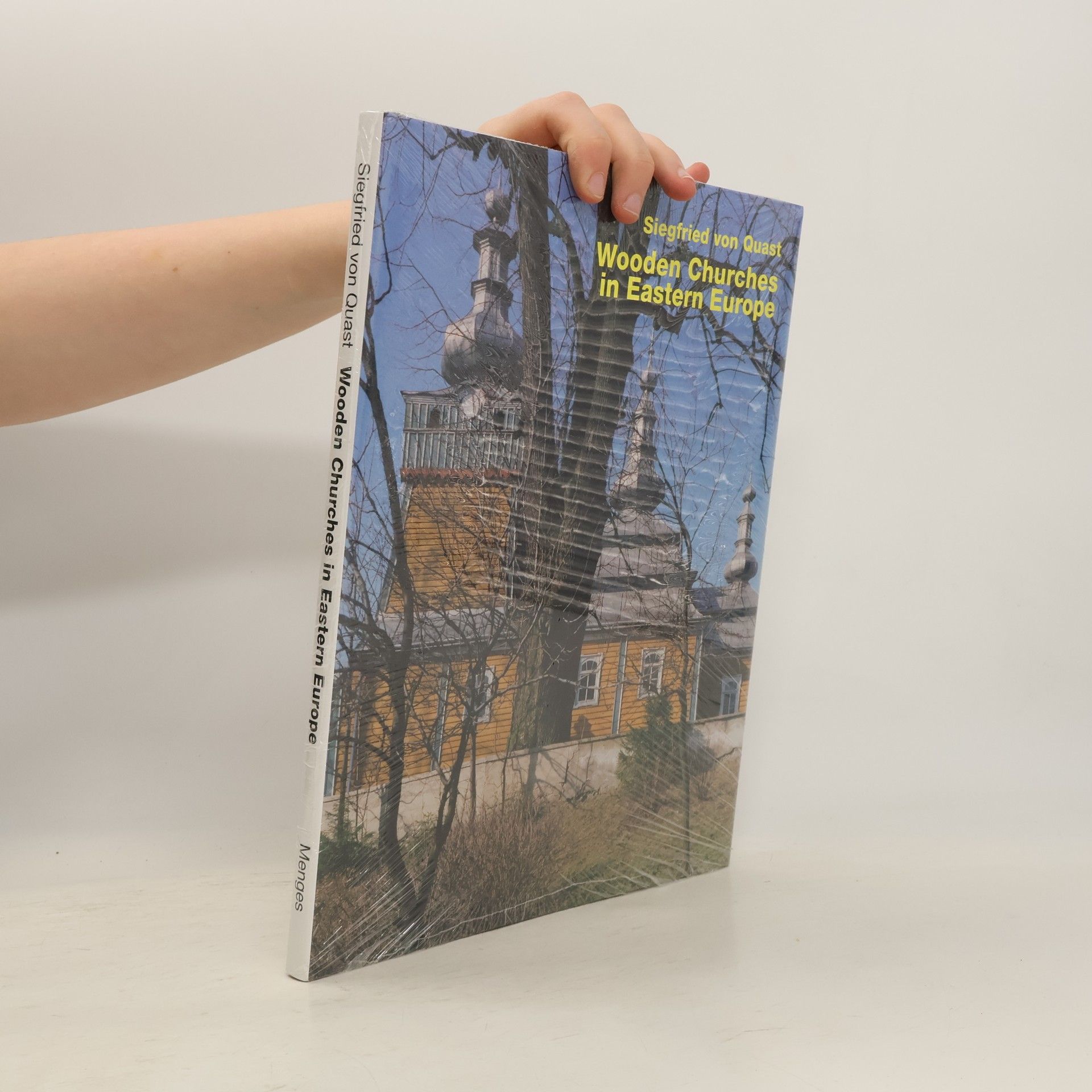 Siegfried von Quast Wooden Churches in Eastern Europe