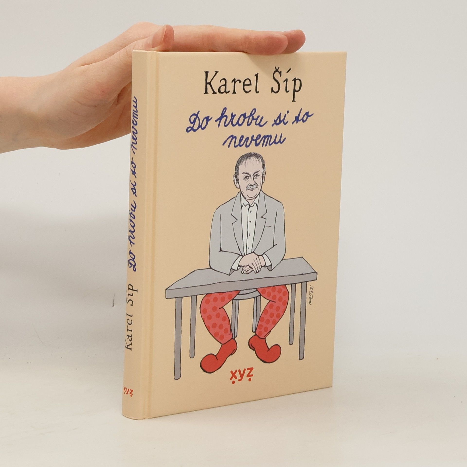 Karel Šíp Do hrobu si to nevemu