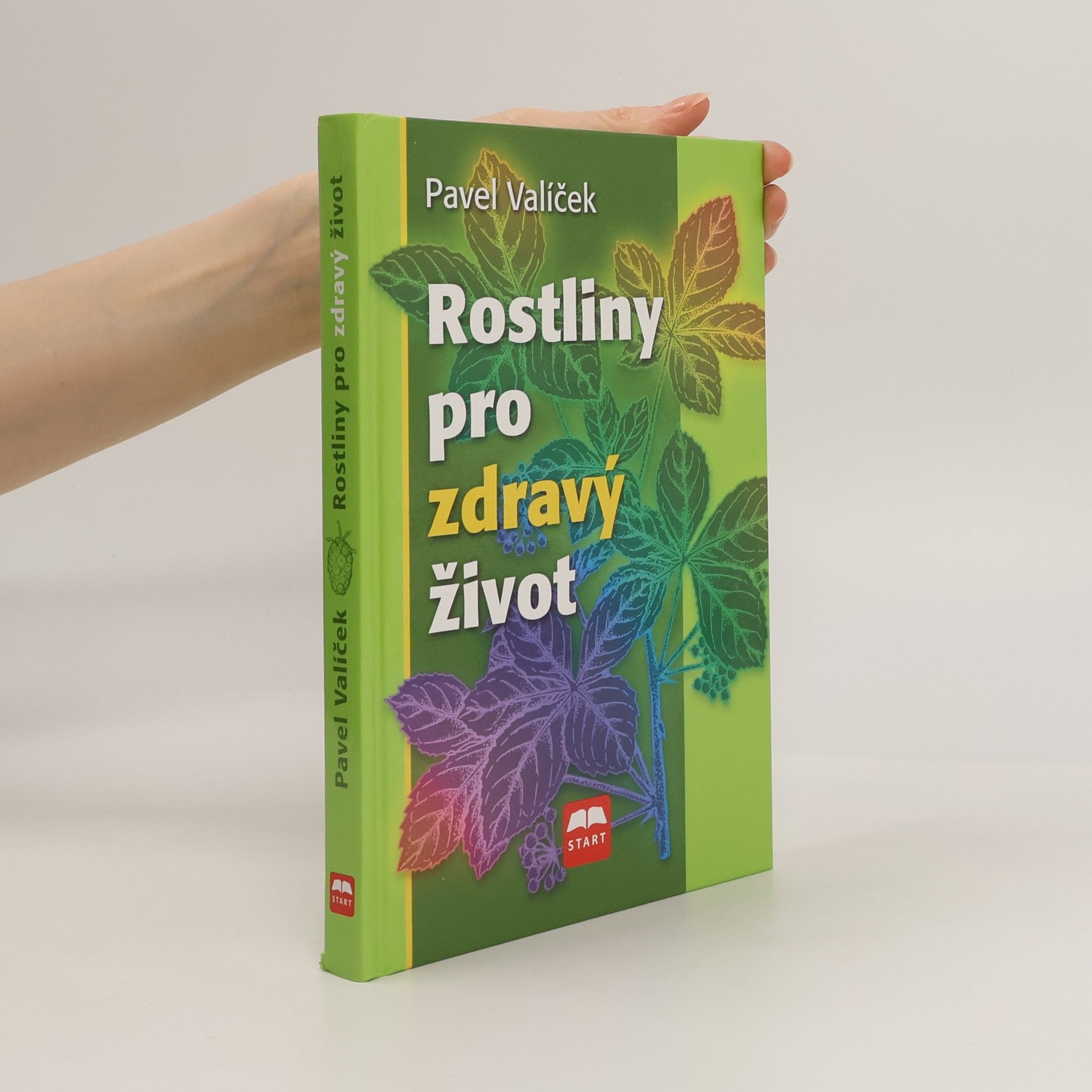 Pavel Valíček Rostliny pro zdravý život