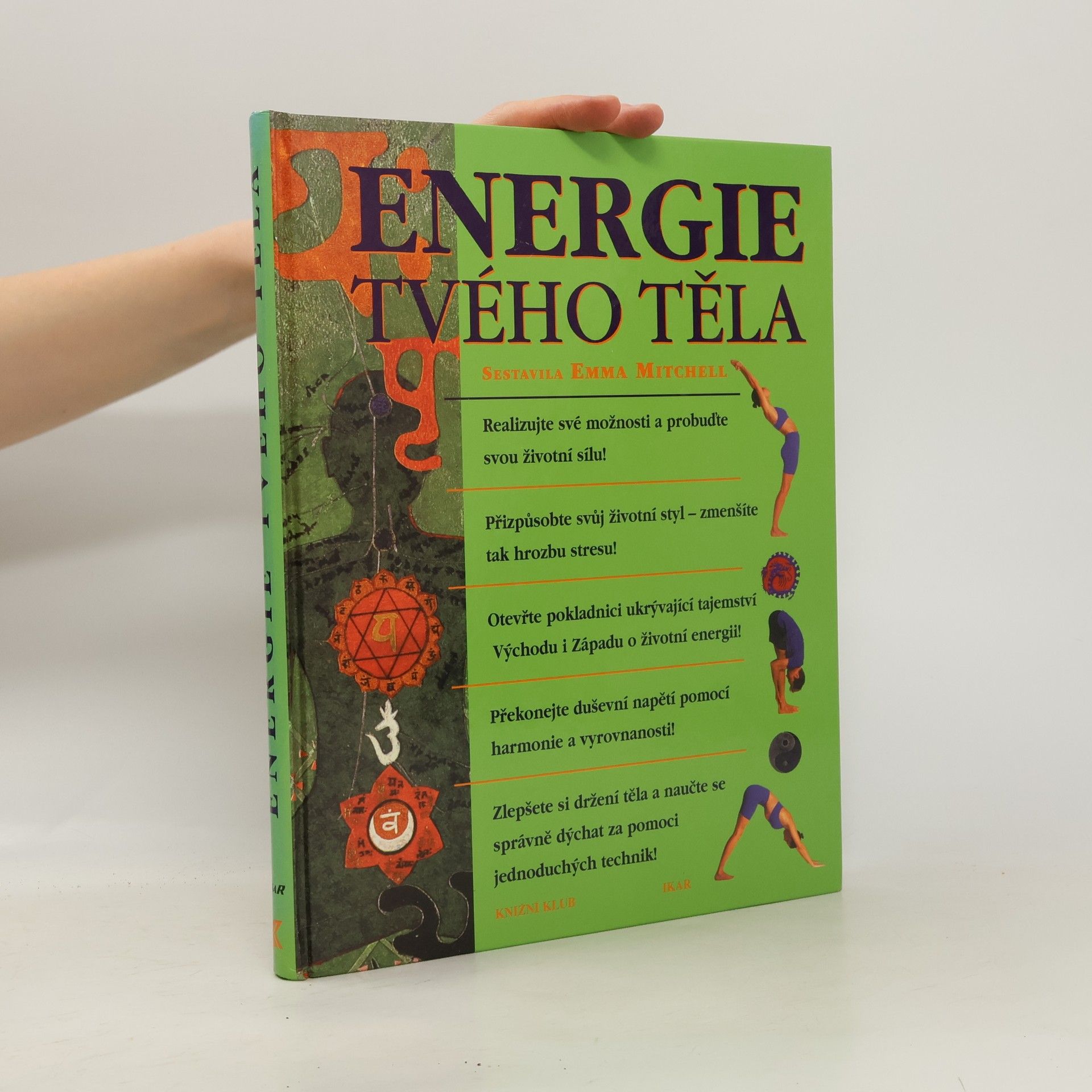 Emma Mitchell Energie tvého těla: Nové názory na zdraví a životní sílu