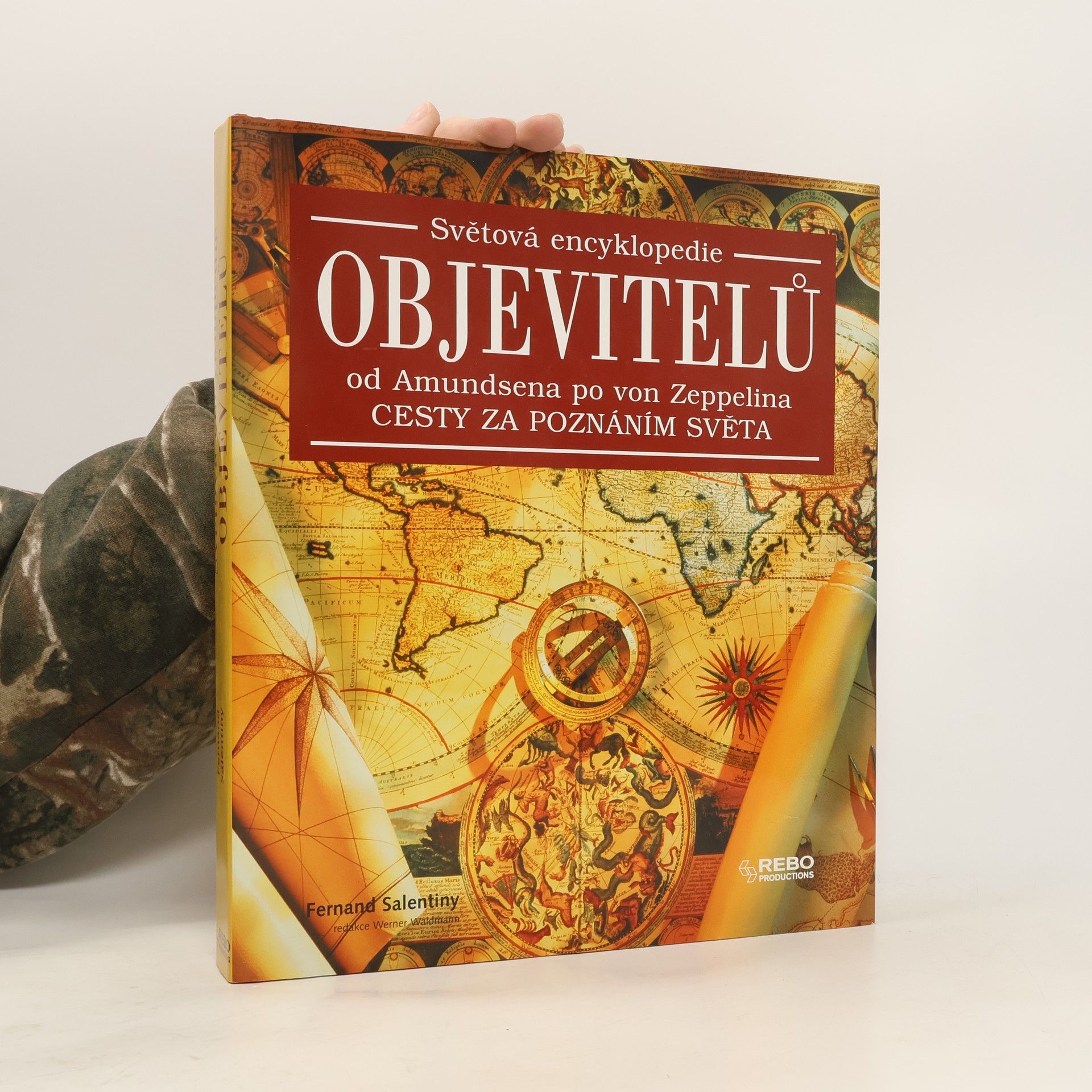 Fernand Salentiny Světová encyklopedie objevitelů : od Amundsena po von Zeppelina