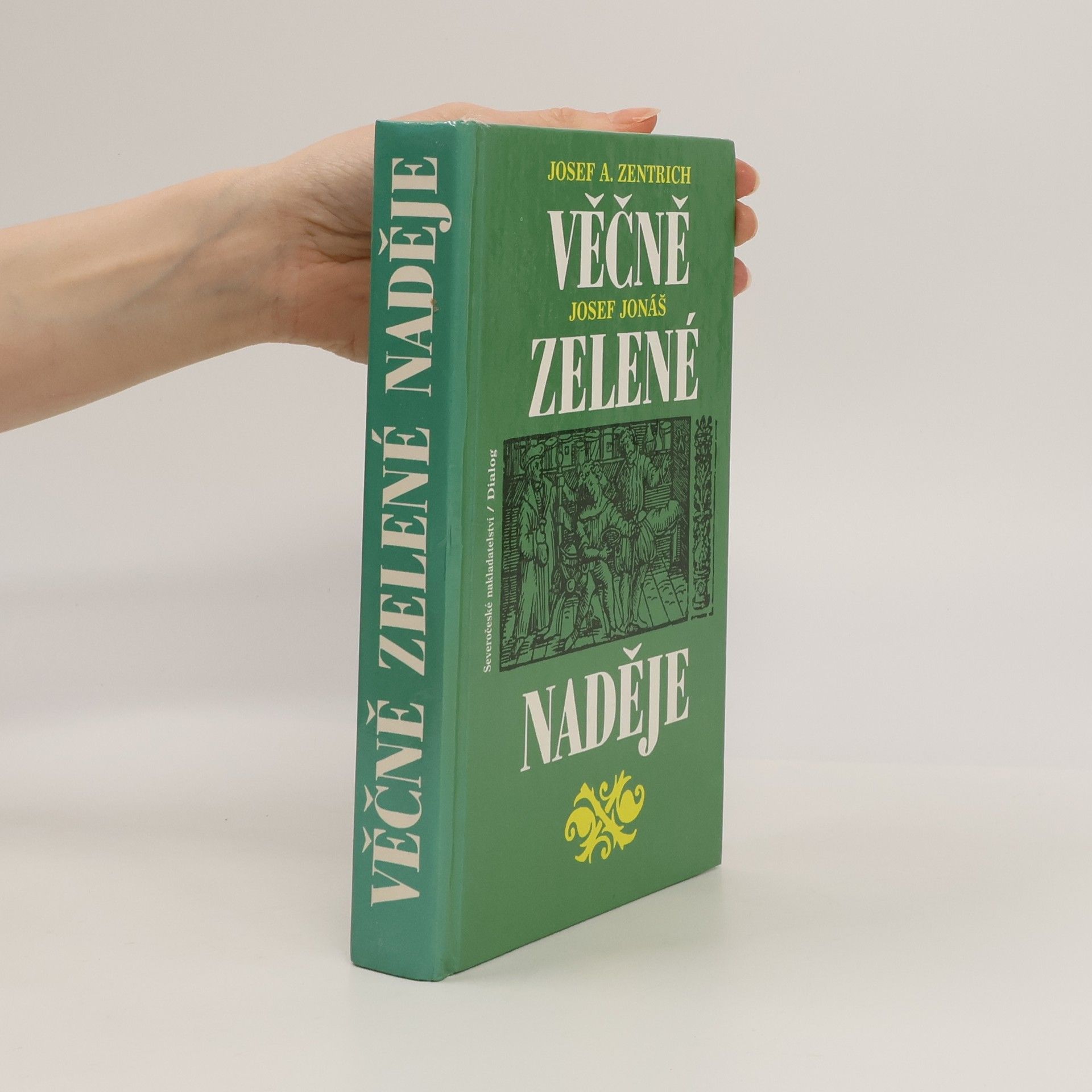 Josef Antonín Zentrich Věčně zelené naděje