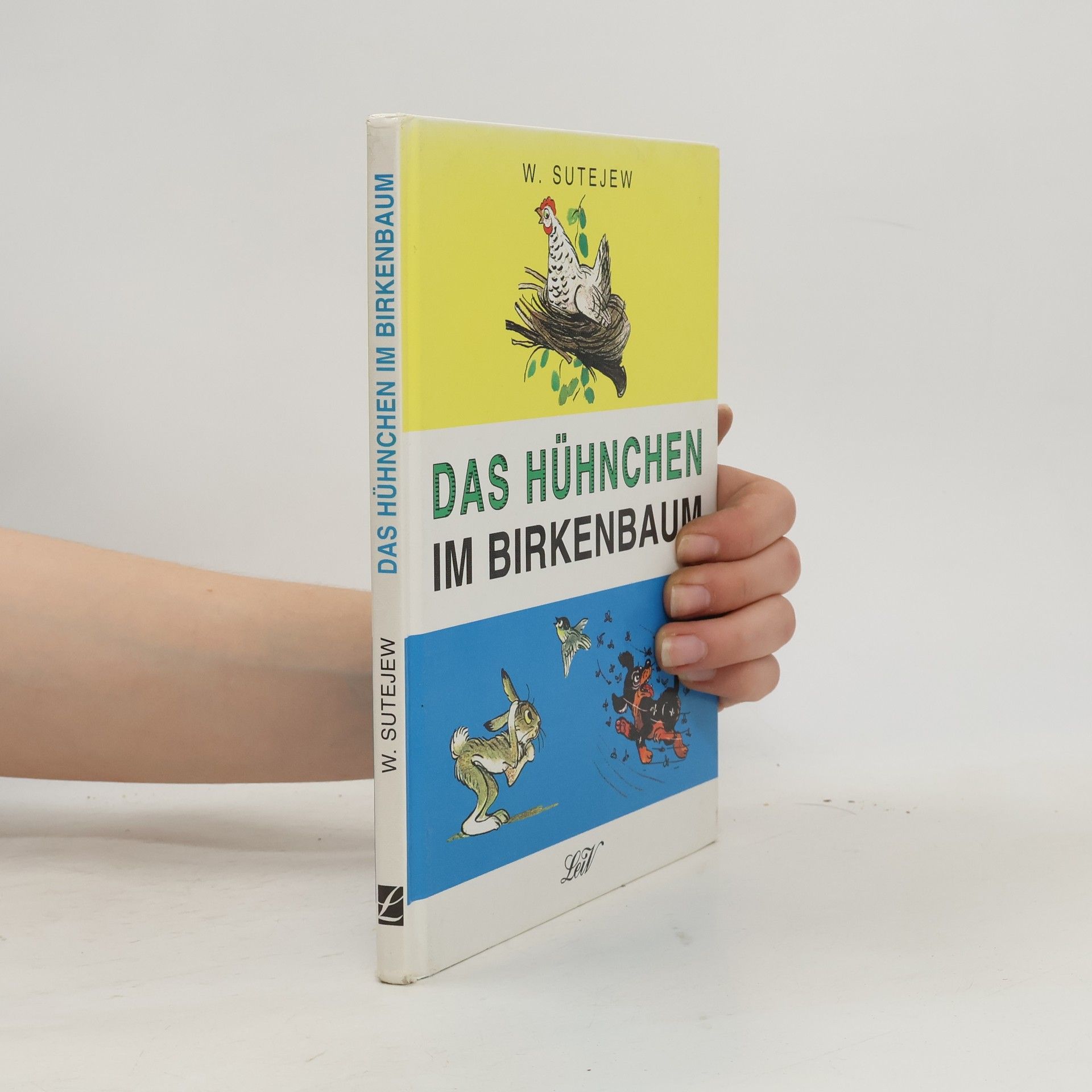 Vladimir Grigorʹevic Suteev Das Hühnchen im Birkenbaum