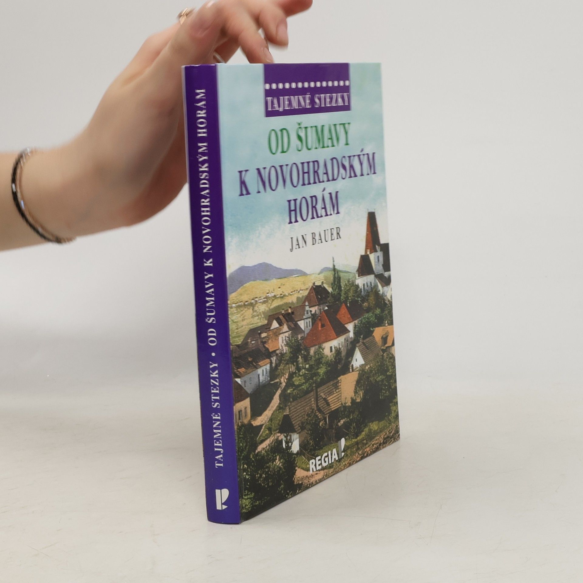 Jan Bauer Od Šumavy k Novohradským horám