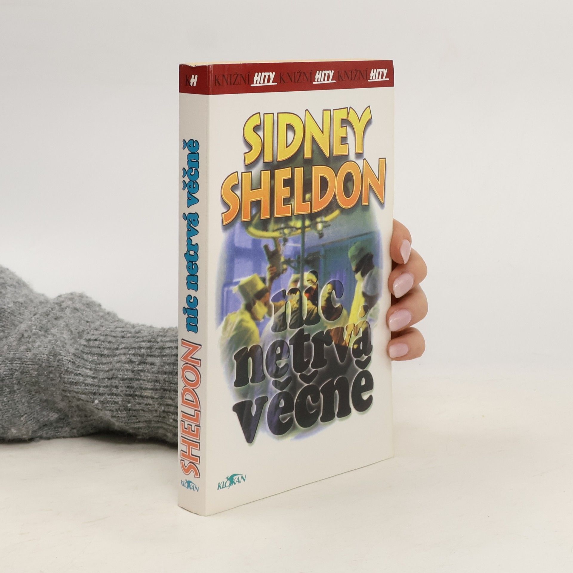 Sidney Sheldon Nic netrvá věčně