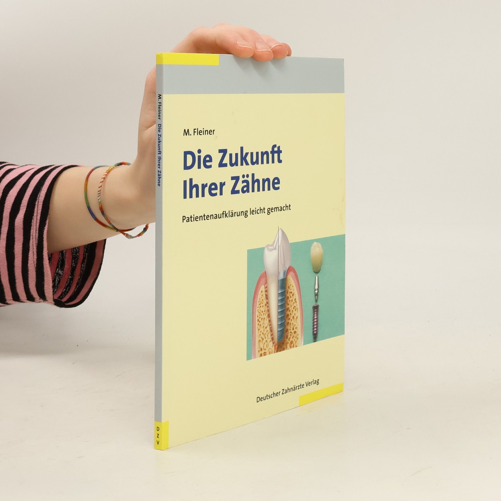 Markus Fleiner Die Zukunft Ihrer Zähne