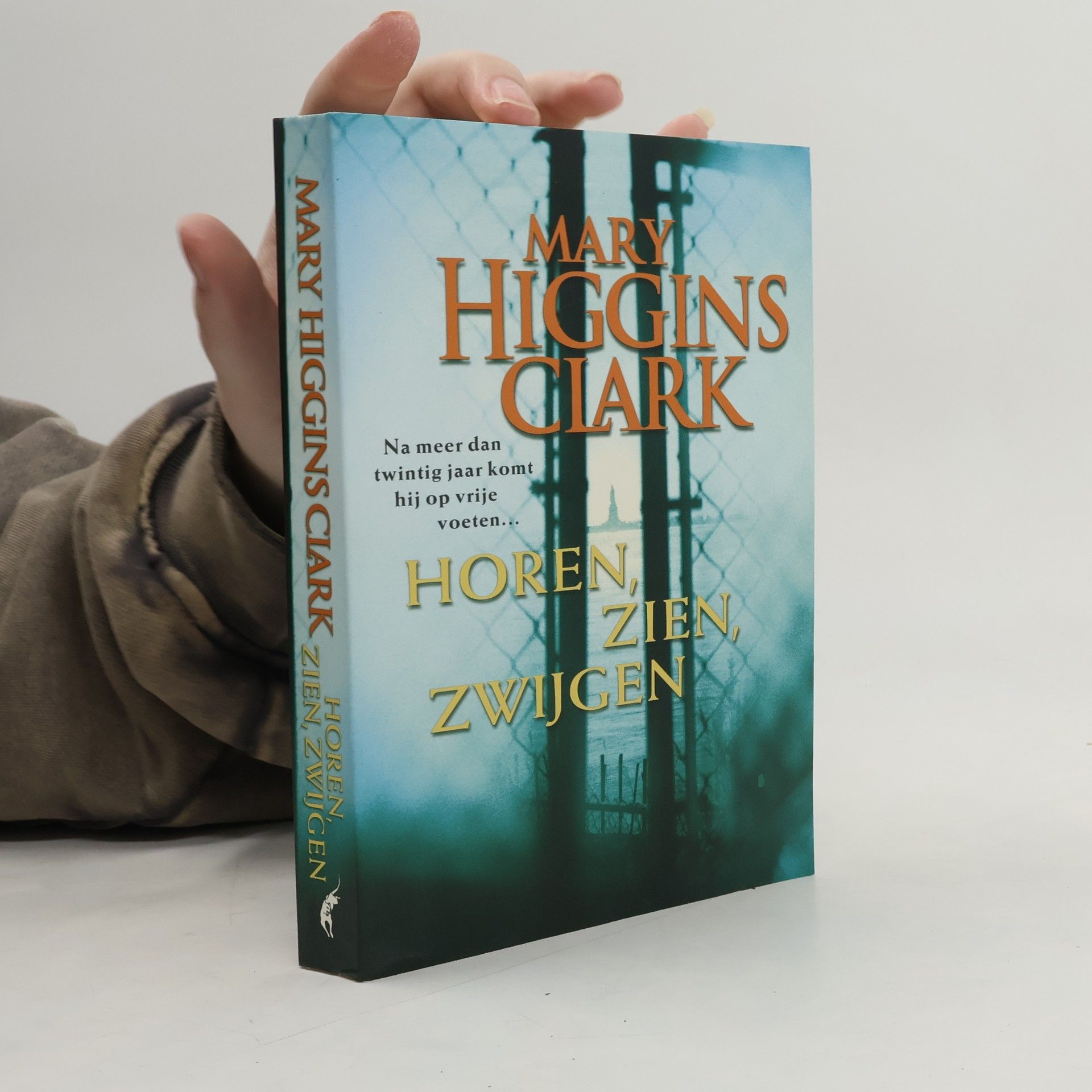 Mary Higgins Clark Horen, zien, zwijgen