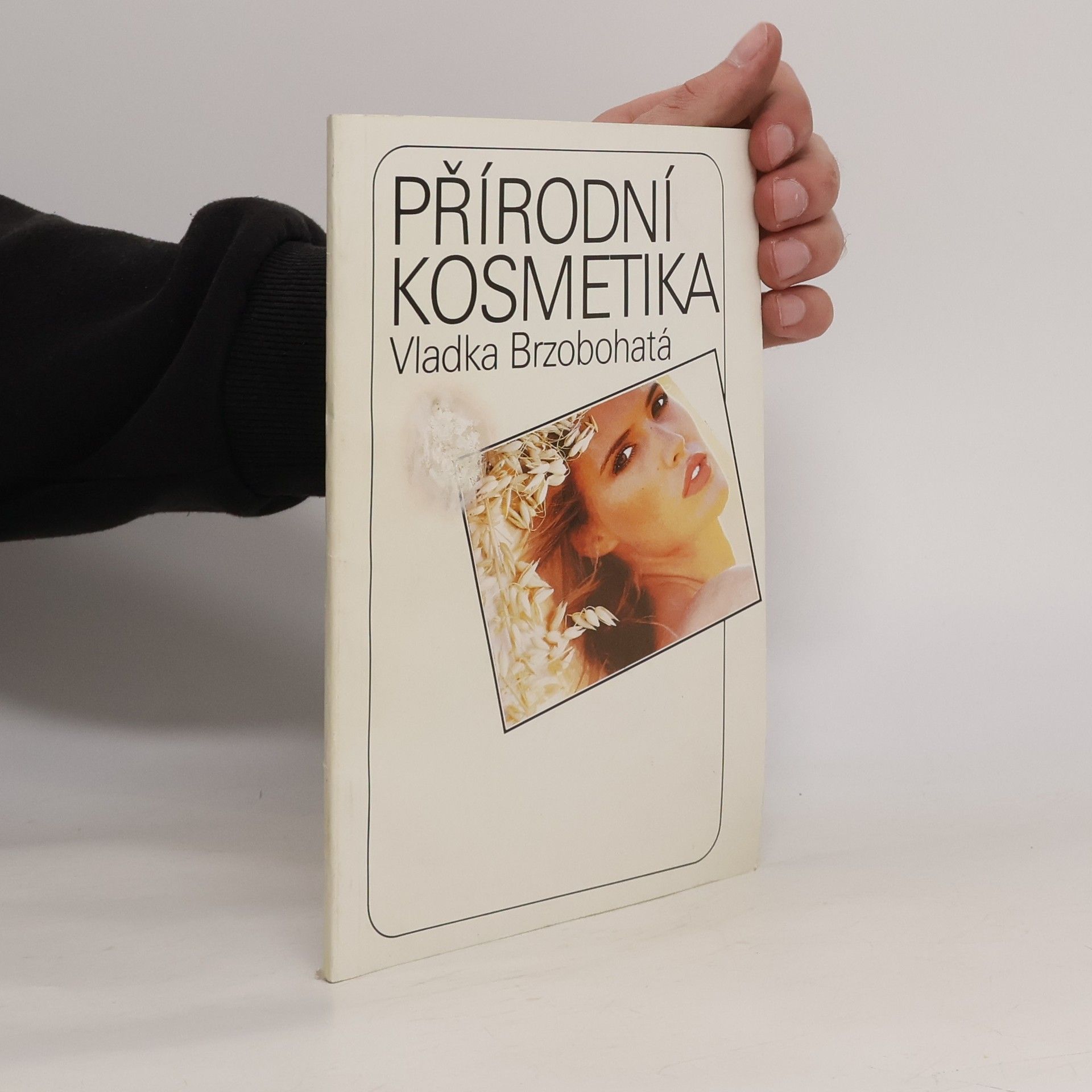 Brzobohatá Vlaďka Přírodní kosmetika