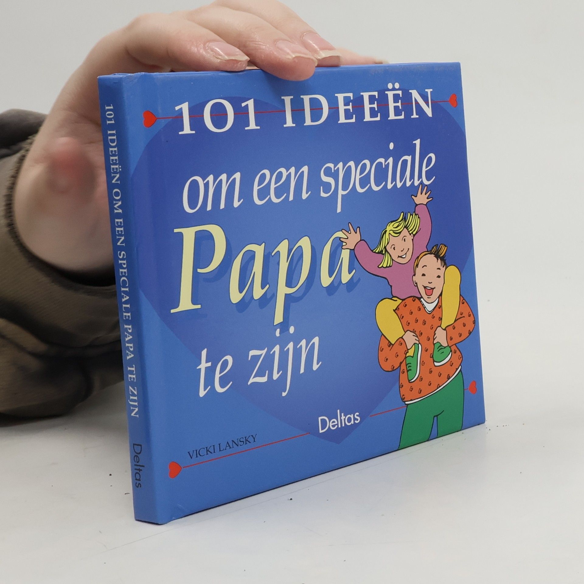 101 ideeën om een speciale papa te zijn - druk 1