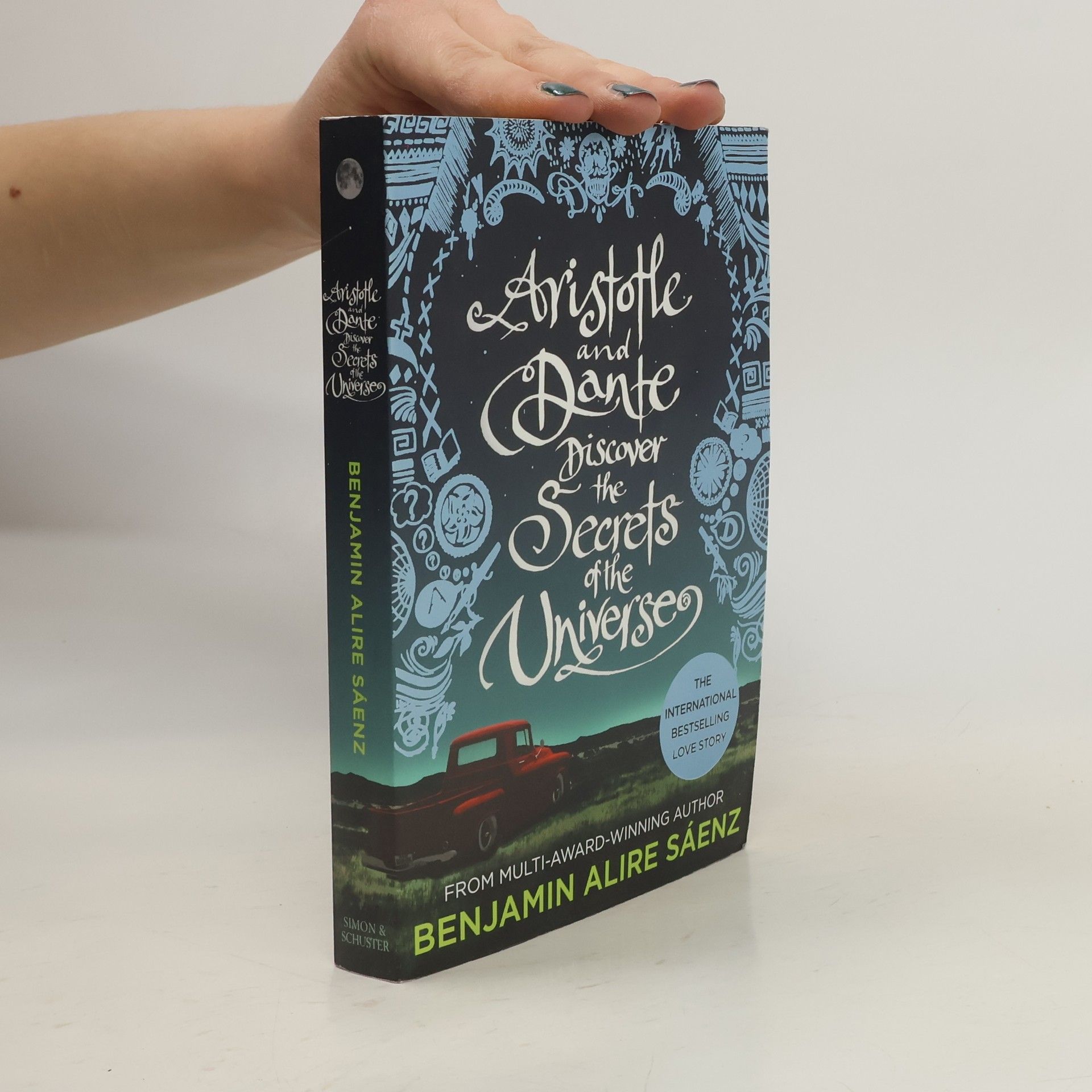 Benjamin Alire Sáenz Aristotle and Dante discover the secrets of the universe