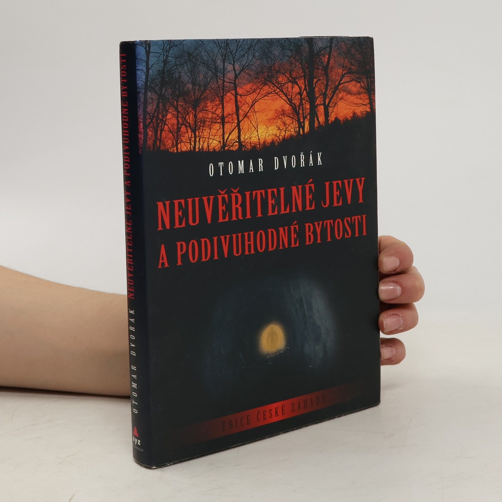 Otomar Dvořák Neuvěřitelné jevy a podivuhodné bytosti