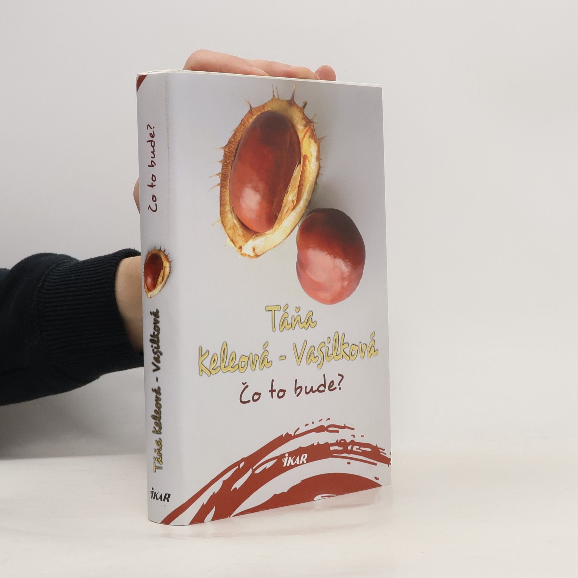 Táňa Keleová-Vasilková Čo to bude?