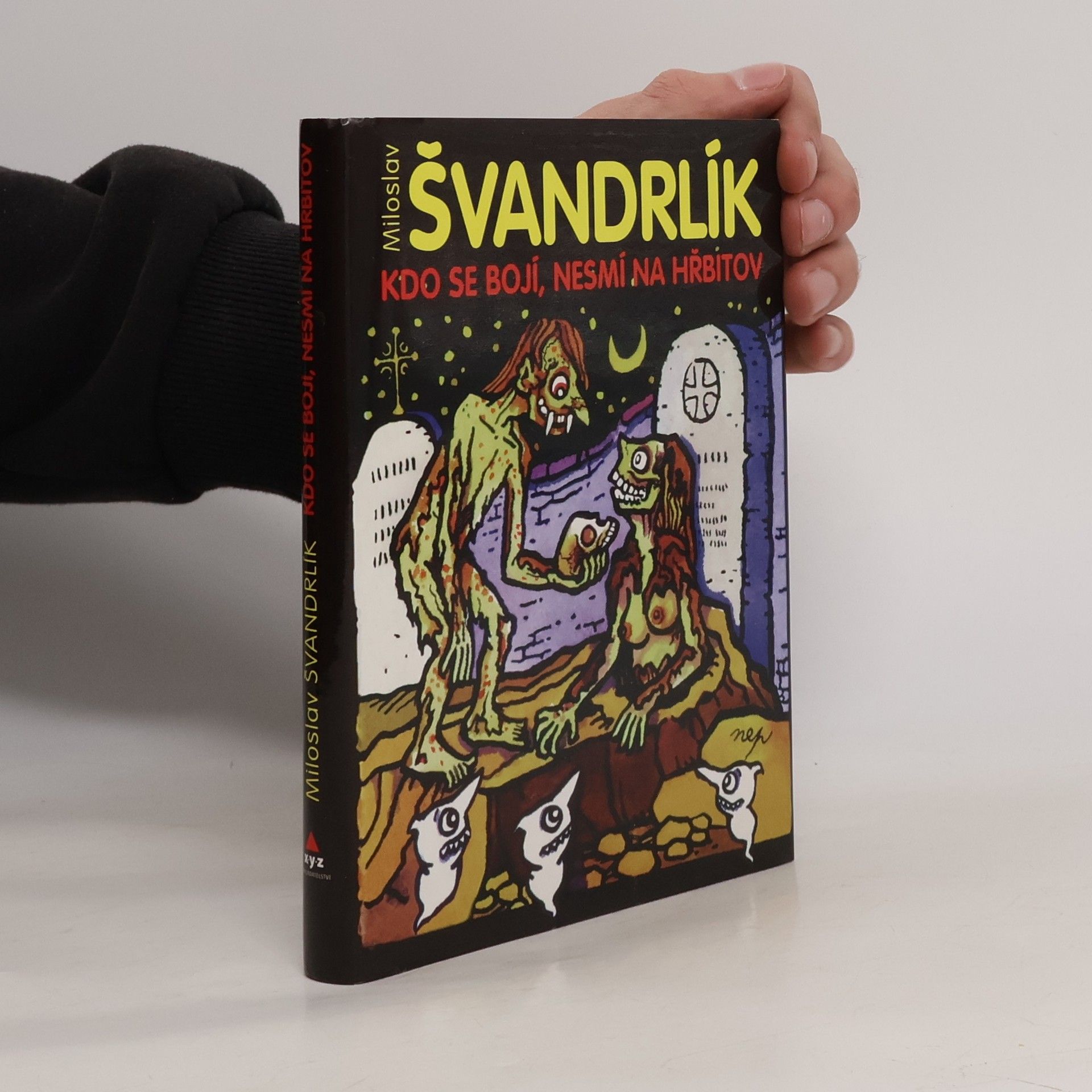 Miloslav Švandrlík Kdo se bojí, nesmí na hřbitov