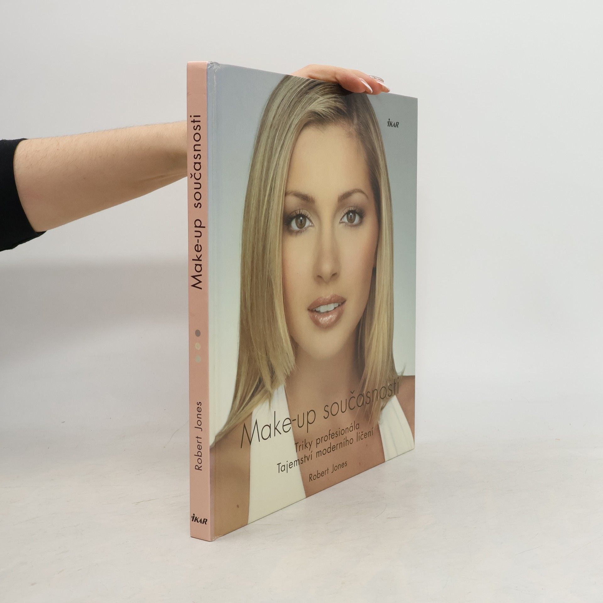 Robert W. Jones Make-up současnosti: Triky profesionála: Tajemství moderního líčení