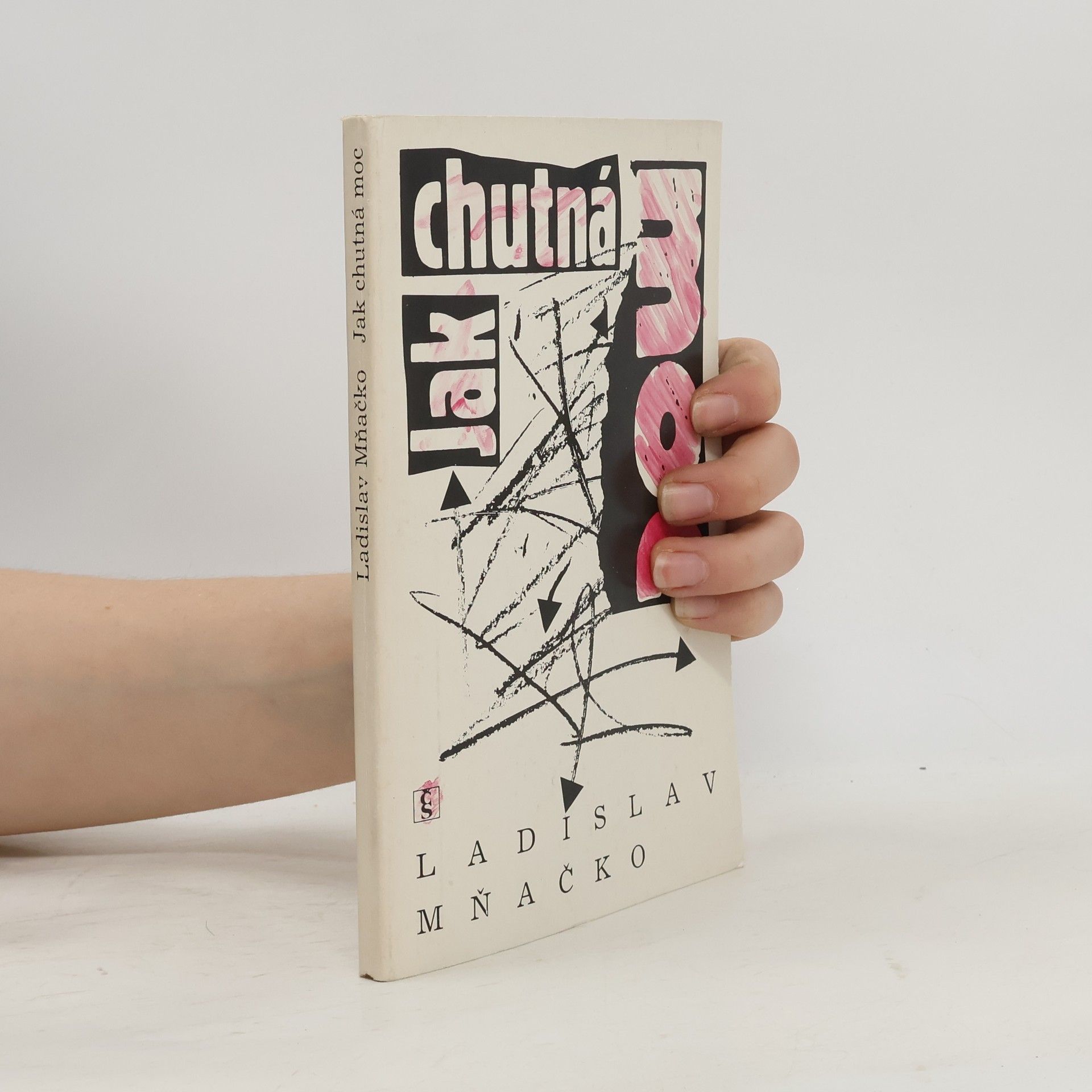 Ladislav Mňačko Jak chutná moc