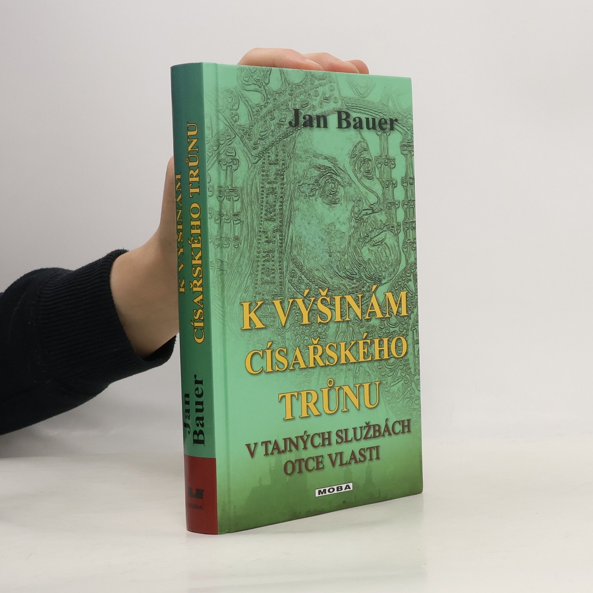 Jan Bauer K výšinám císařského trůnu