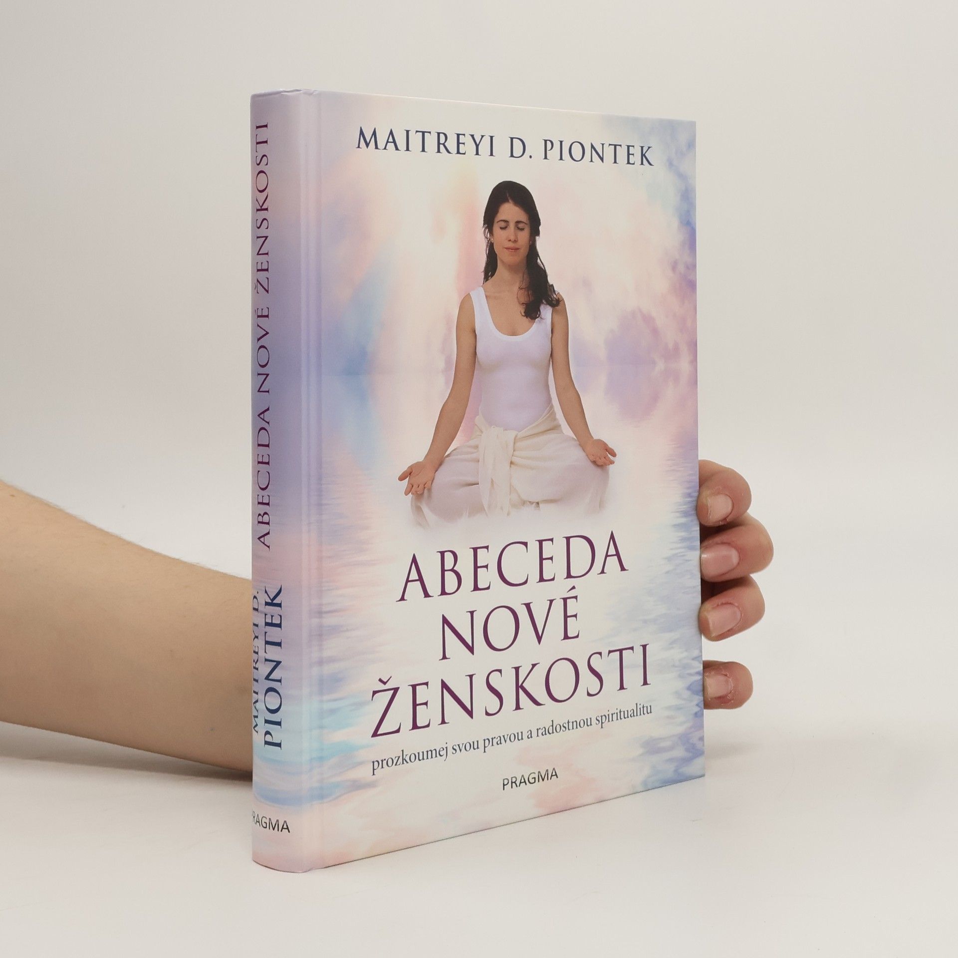 Maitreyi Dorothee Piontek Abeceda nové ženskosti