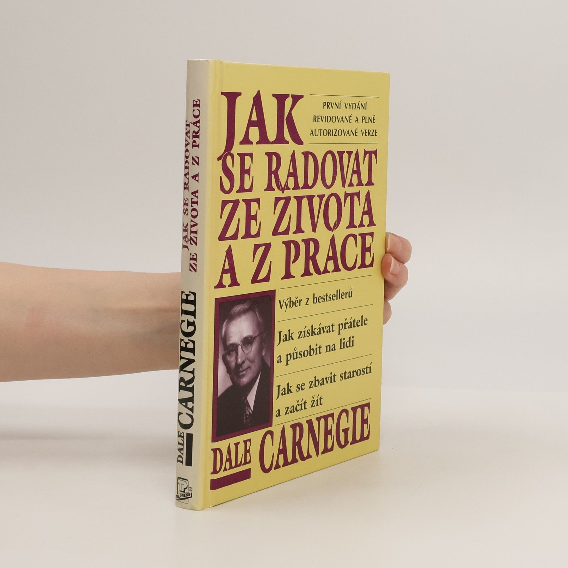 Dale Carnegie Jak se radovat ze života a z práce
