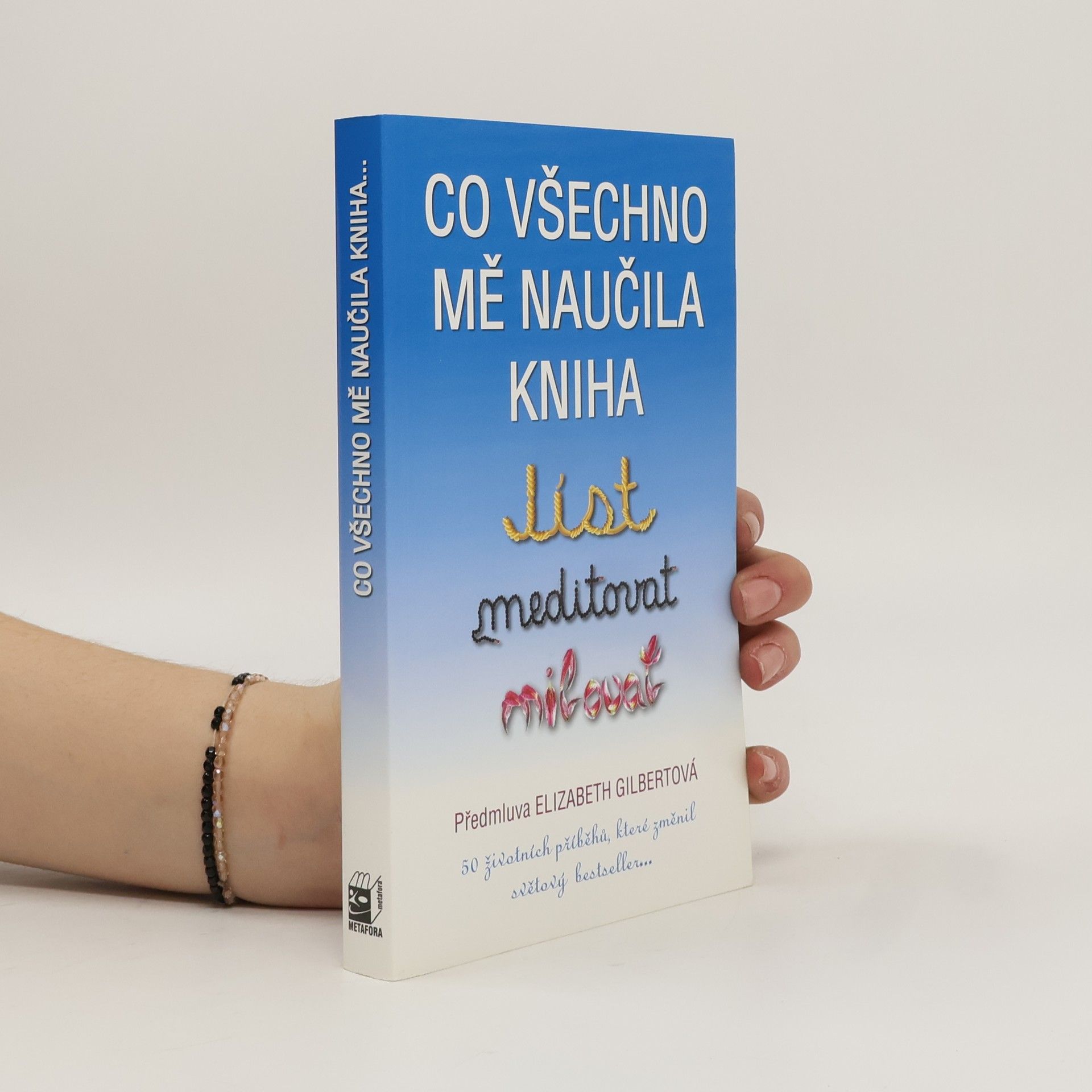 Lumír Mikulka Co všechno mě naučila kniha Jíst, meditovat, milovat