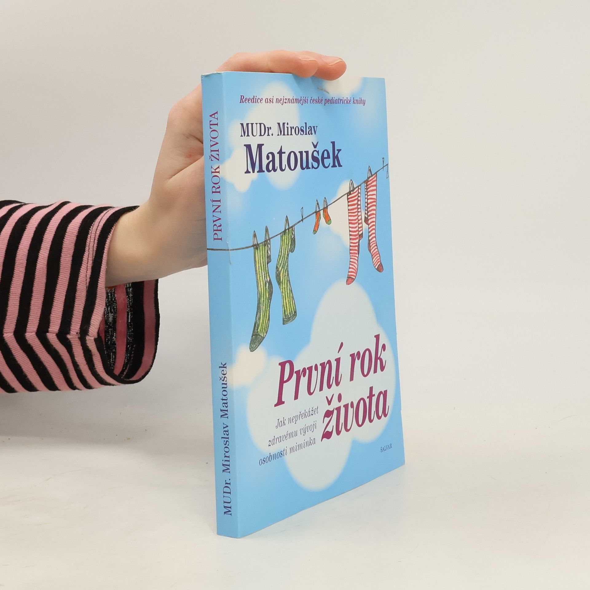 Miroslav Matoušek První rok života. Jak nepřekážet zdravému vývoji osobnosti miminka