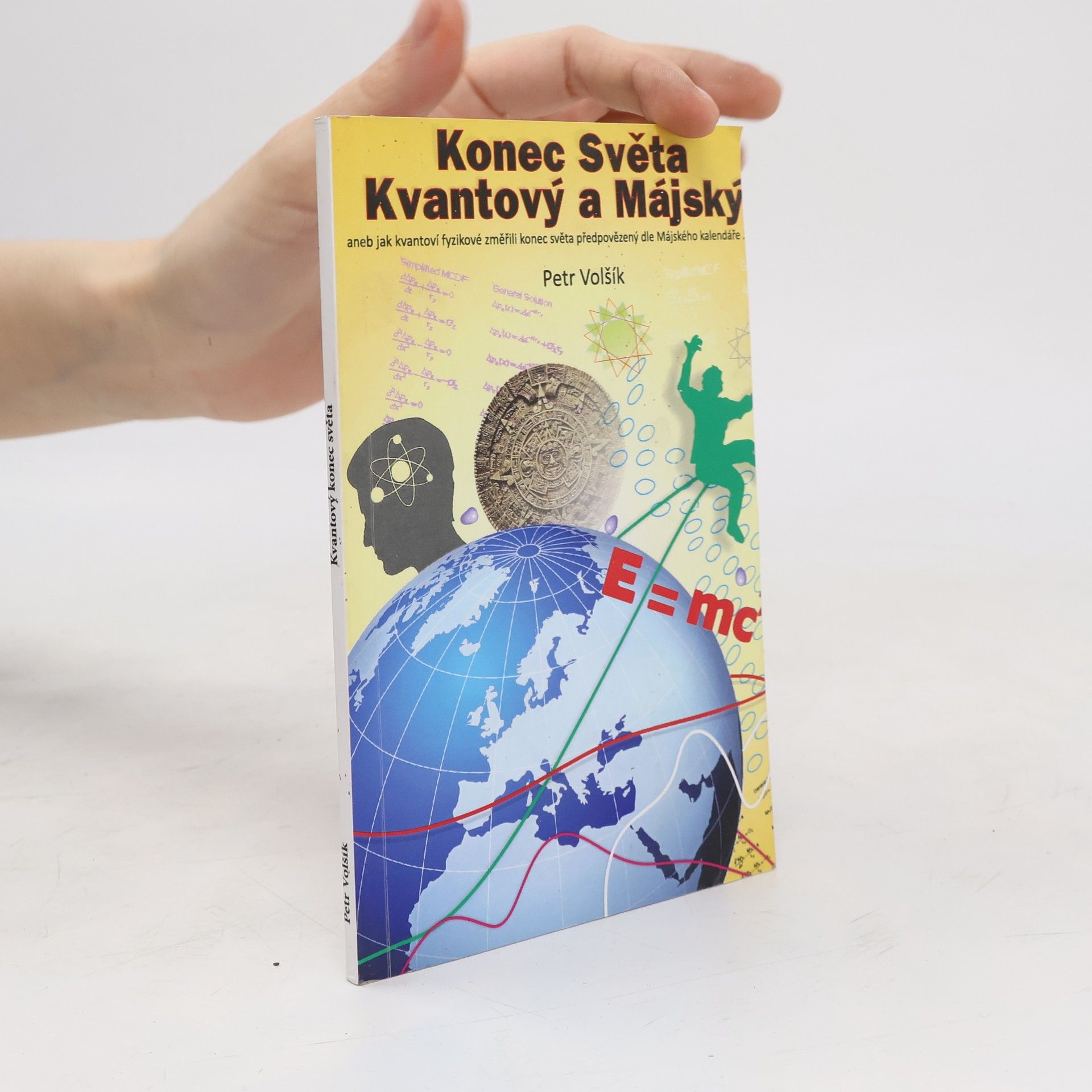 Petr Volšík Konec Světa Kvantový a Májský