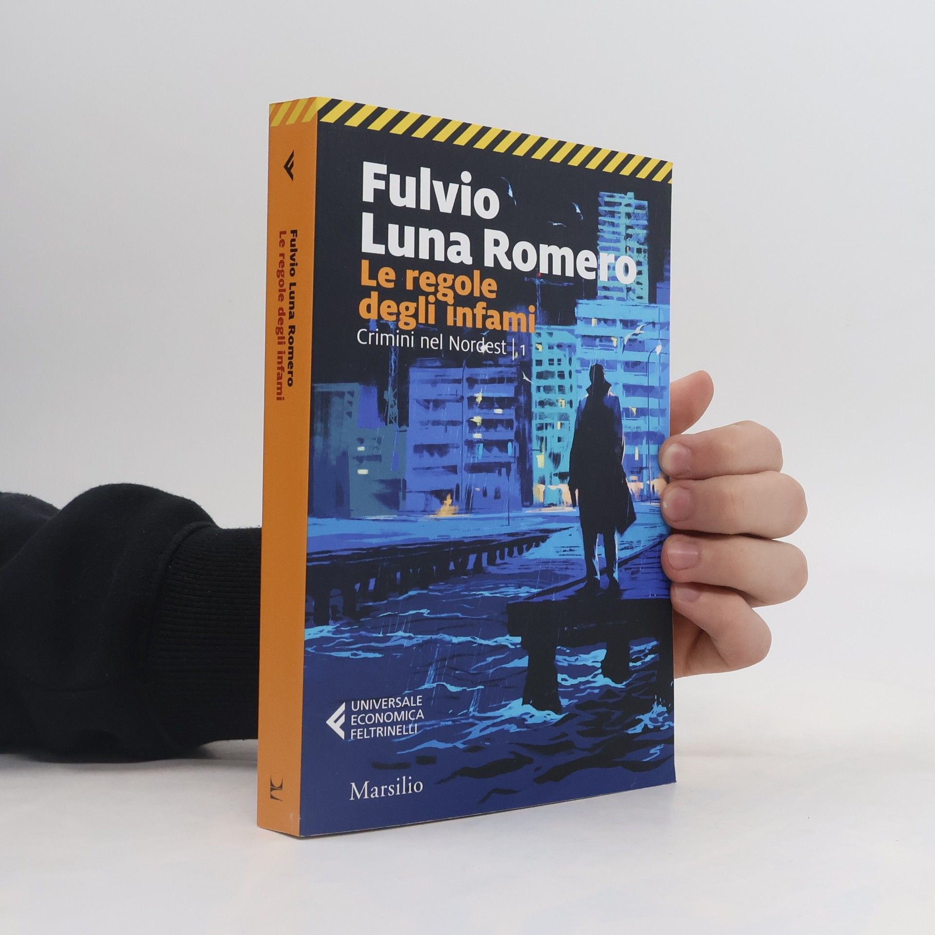 Fulvio Luna Romero Universale Economica Feltrinelli - 1: Le regole degli infami